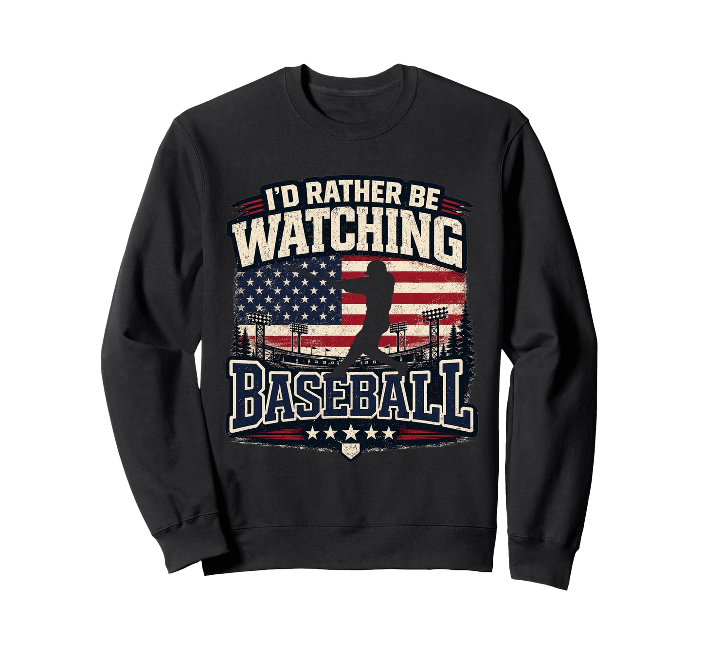 Id Rather Be Watching Baseball Sweatshirt - Fun Novelty Design Unisex - T-Shirt, Sweatshirt, Hoodie