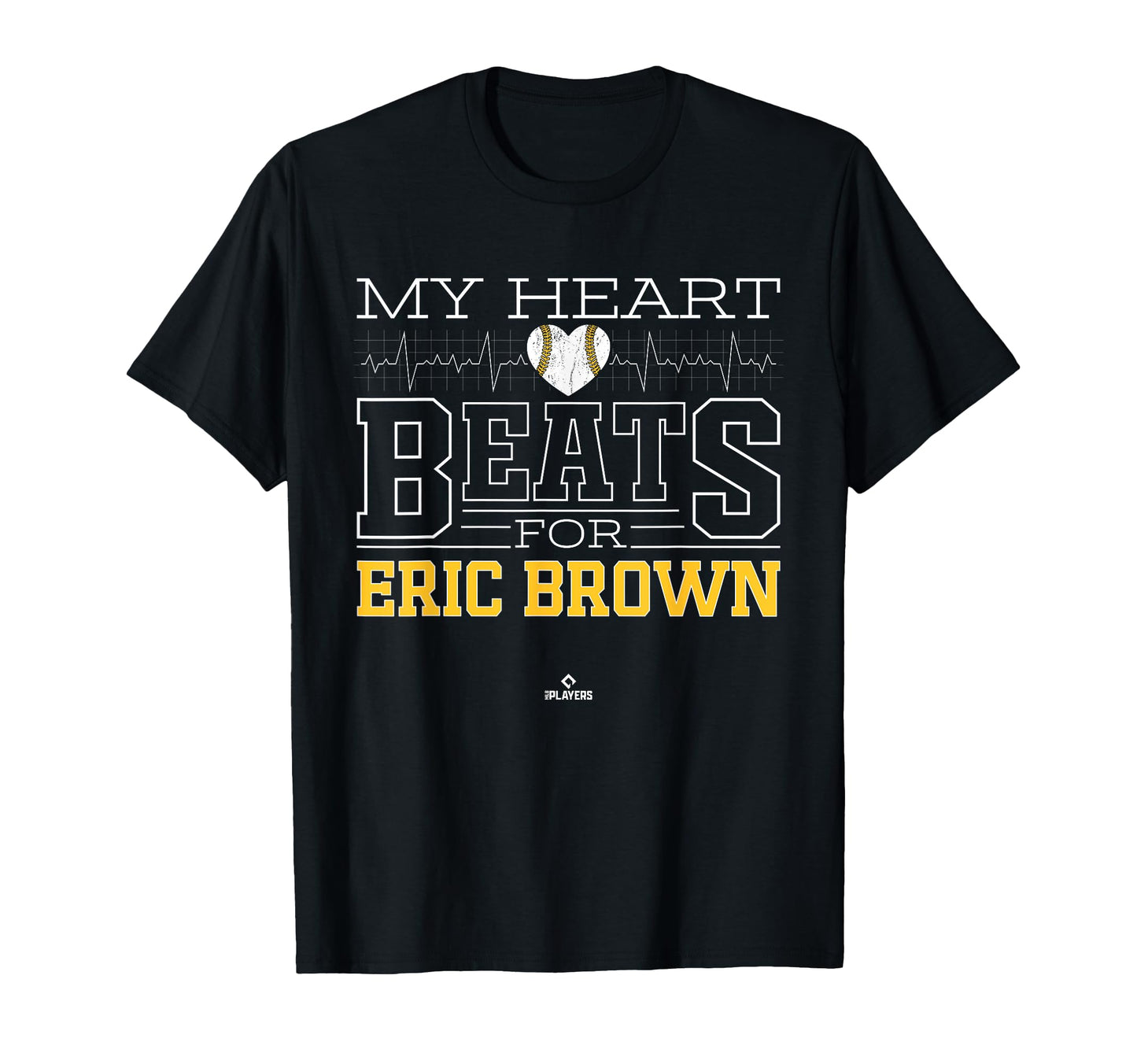My Heart Beats Eric Brown Prospect T-Shirt - Graphic Print Men Women - T-Shirt, Sweatshirt, Hoodie