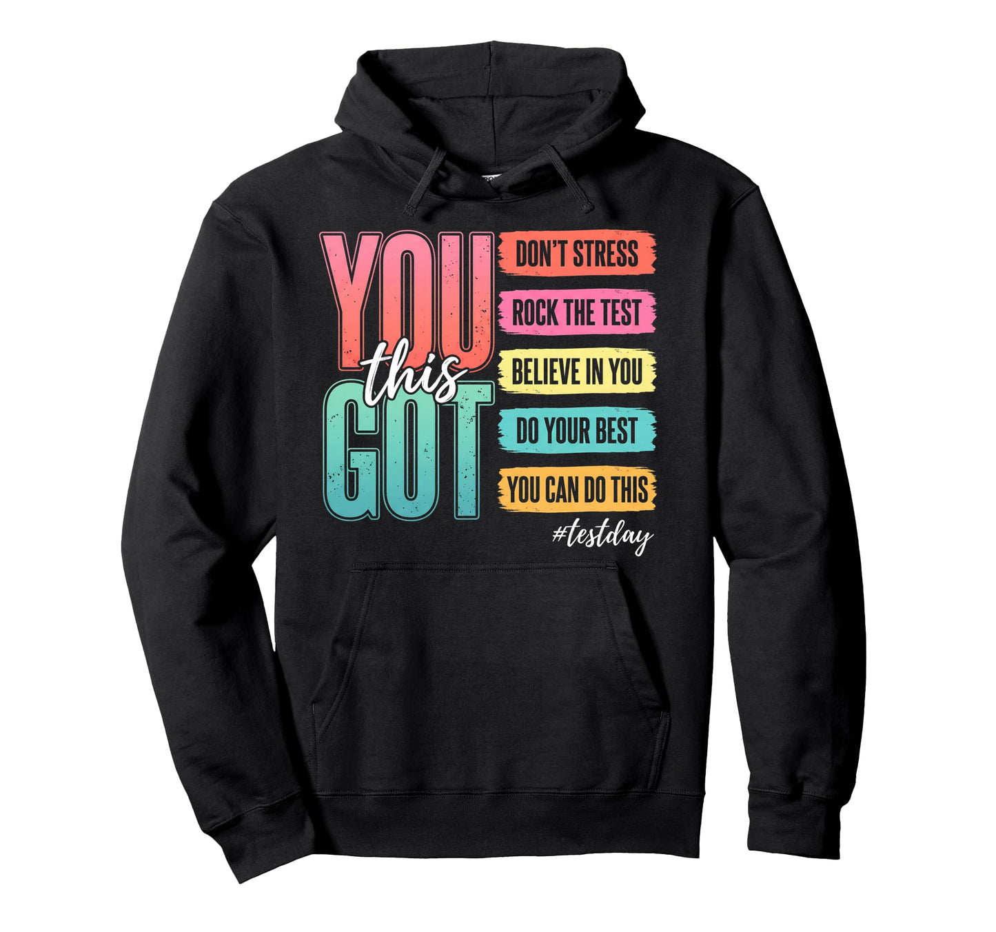 You Got This Dont Stress Rock Test Hoodie - Casual Everyday Wear Men Women - T-Shirt, Sweatshirt, Hoodie