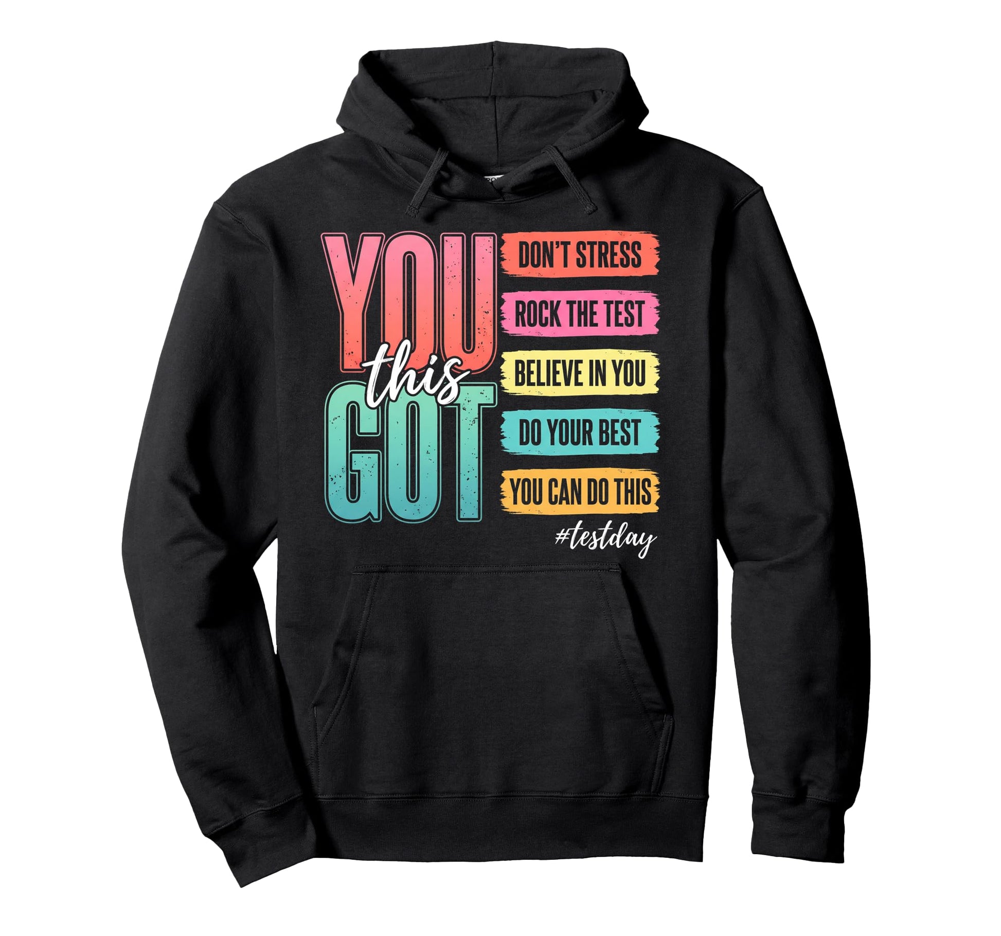 You Got This Dont Stress Rock Test Hoodie - Casual Everyday Wear Men Women - T-Shirt, Sweatshirt, Hoodie