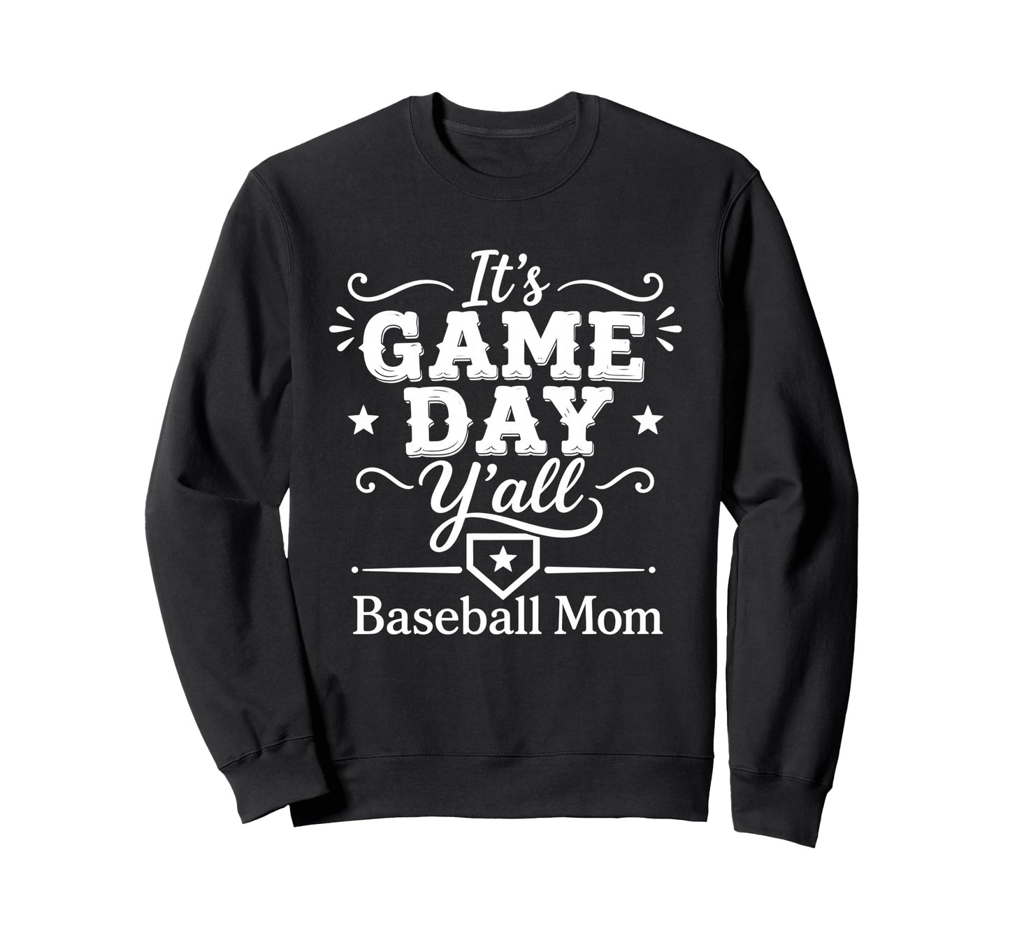 Its Gameday Yall Funny Baseball Mom Sweatshirt - Aesthetic Graphic Unisex - T-Shirt, Sweatshirt, Hoodie