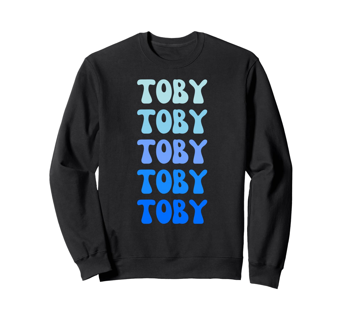 Toby Name Stack Sweatshirt - Aesthetic Graphic for Adults - T-Shirt, Sweatshirt, Hoodie