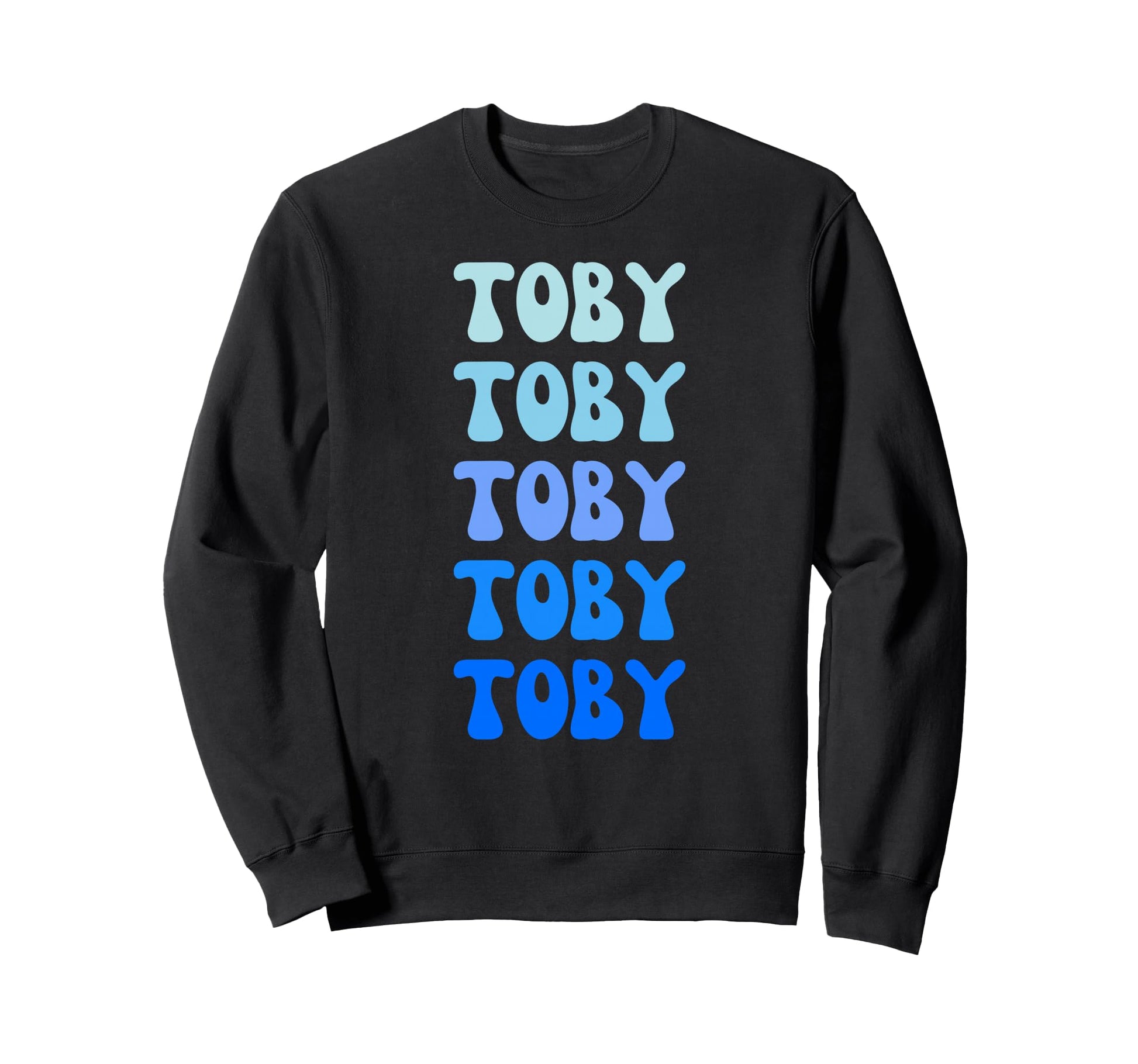 Toby Name Stack Sweatshirt - Aesthetic Graphic for Adults - T-Shirt, Sweatshirt, Hoodie