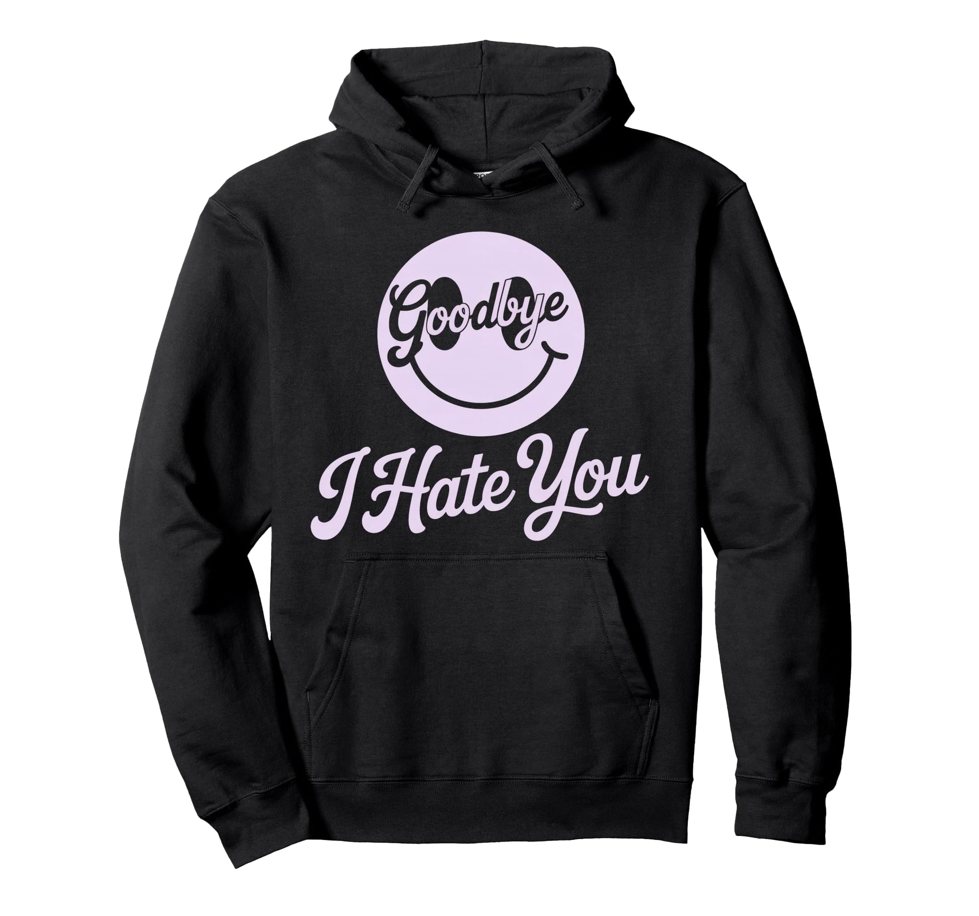 Goodbye I Hate You Face Script Hoodie - Aesthetic Graphic Men Women - T-Shirt, Sweatshirt, Hoodie