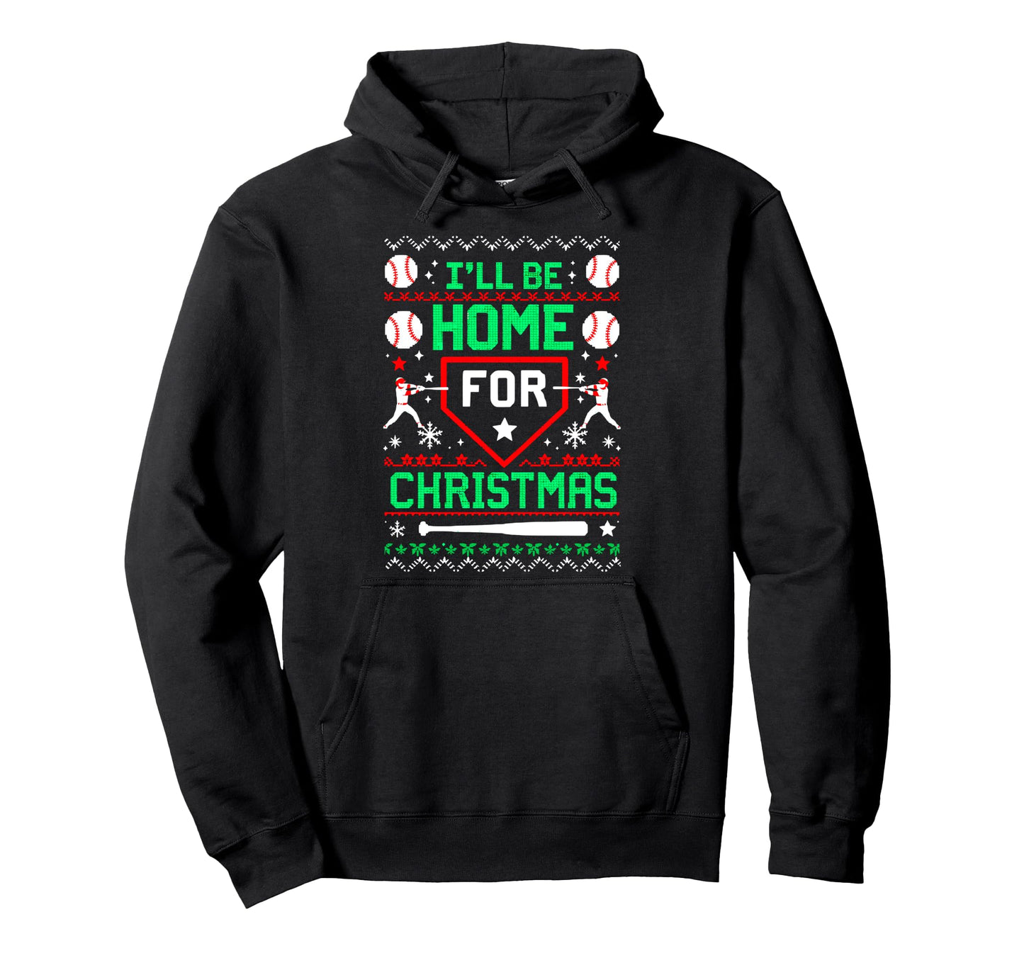 Ill Be Home Baseball Lover Ugly Hoodie - Streetwear Style for Adults - T-Shirt, Sweatshirt, Hoodie
