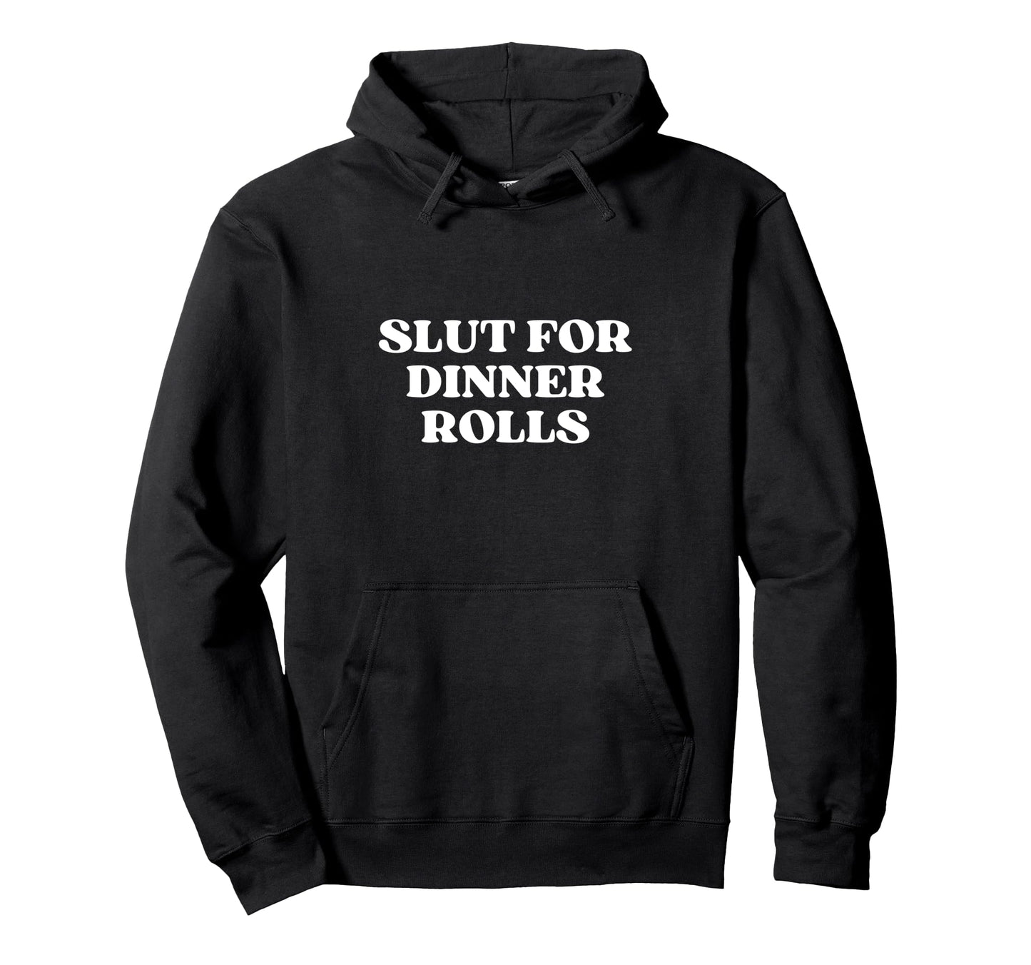 Slut Dinner Rolls Y2K Aesthetic Hoodie - Streetwear Style Men Women - T-Shirt, Sweatshirt, Hoodie