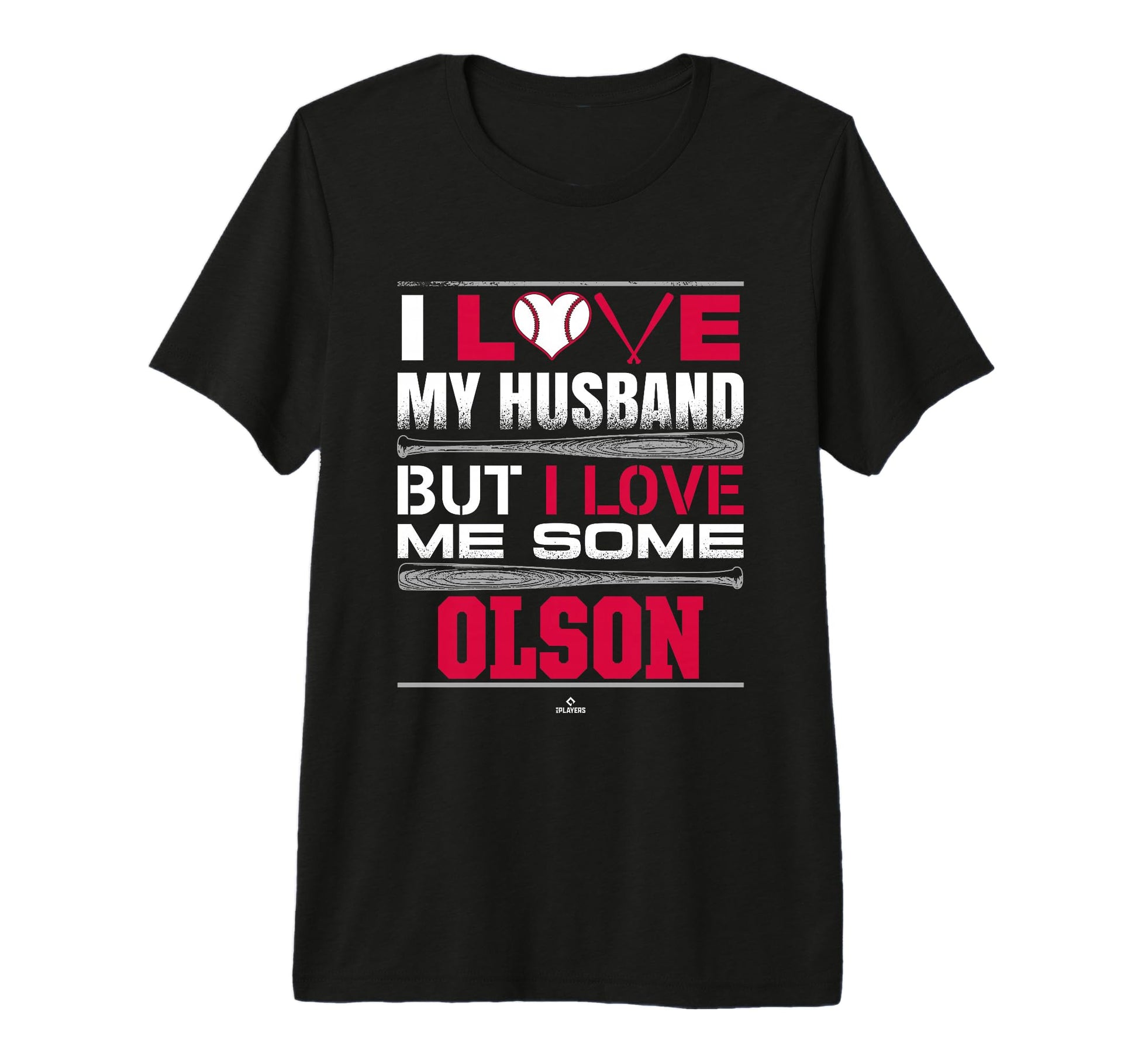 I Love My Husband Matt Olson T-Shirt - Casual Everyday Wear Men Women - T-Shirt, Sweatshirt, Hoodie