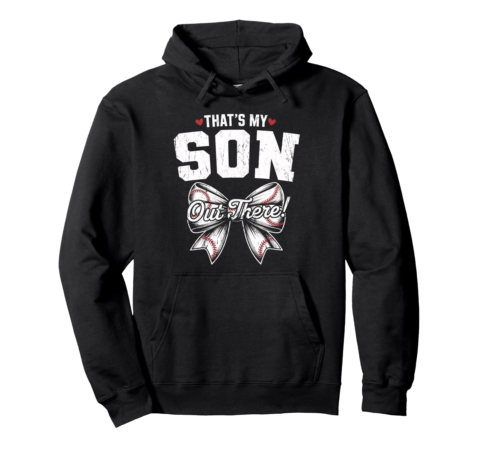 Thats My Son Out There Baseball Hoodie - Fun Novelty Design for Adults - T-Shirt, Sweatshirt, Hoodie