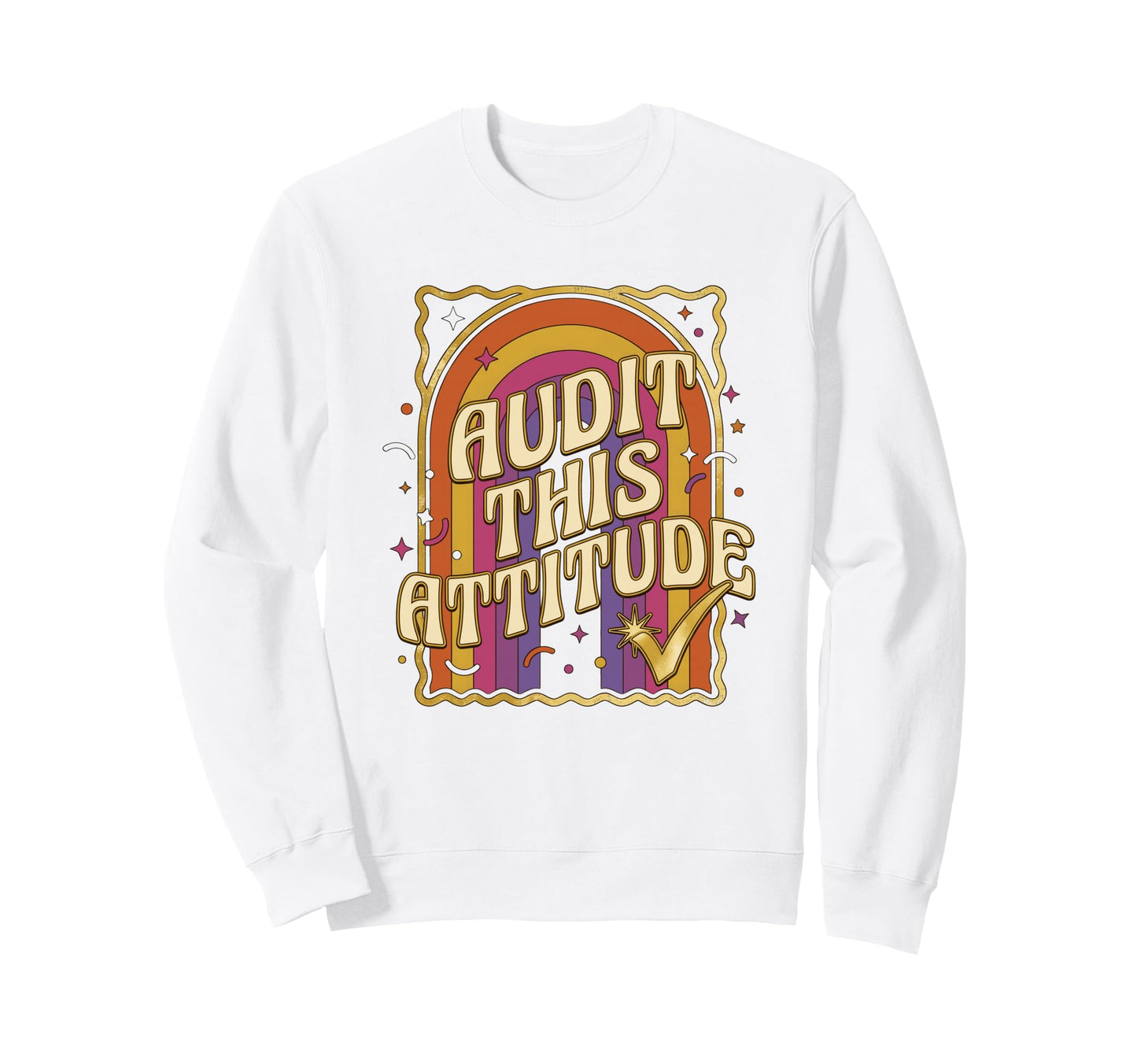 Audit This Attitude Accountant Cpa Sweatshirt - Streetwear Style Men Women - T-Shirt, Sweatshirt, Hoodie