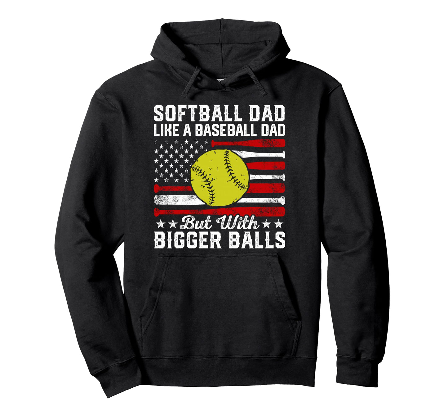 Softball Dad Like Baseball Dad But Hoodie - Aesthetic Graphic for Adults - T-Shirt, Sweatshirt, Hoodie