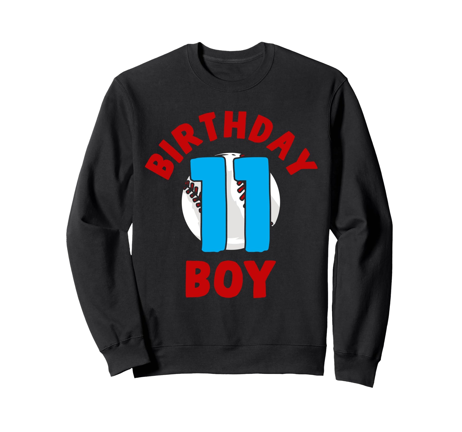 11Th Birthday Baseball Sweatshirt - Casual Everyday Wear Men Women - T-Shirt, Sweatshirt, Hoodie
