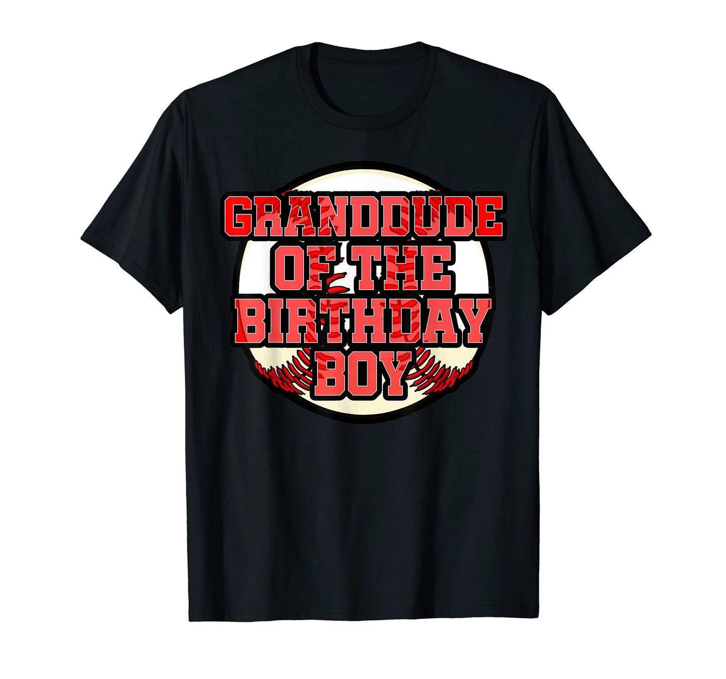 Granddude Birthday Baseball Bday Party T-Shirt - Graphic Print Unisex - T-Shirt, Sweatshirt, Hoodie