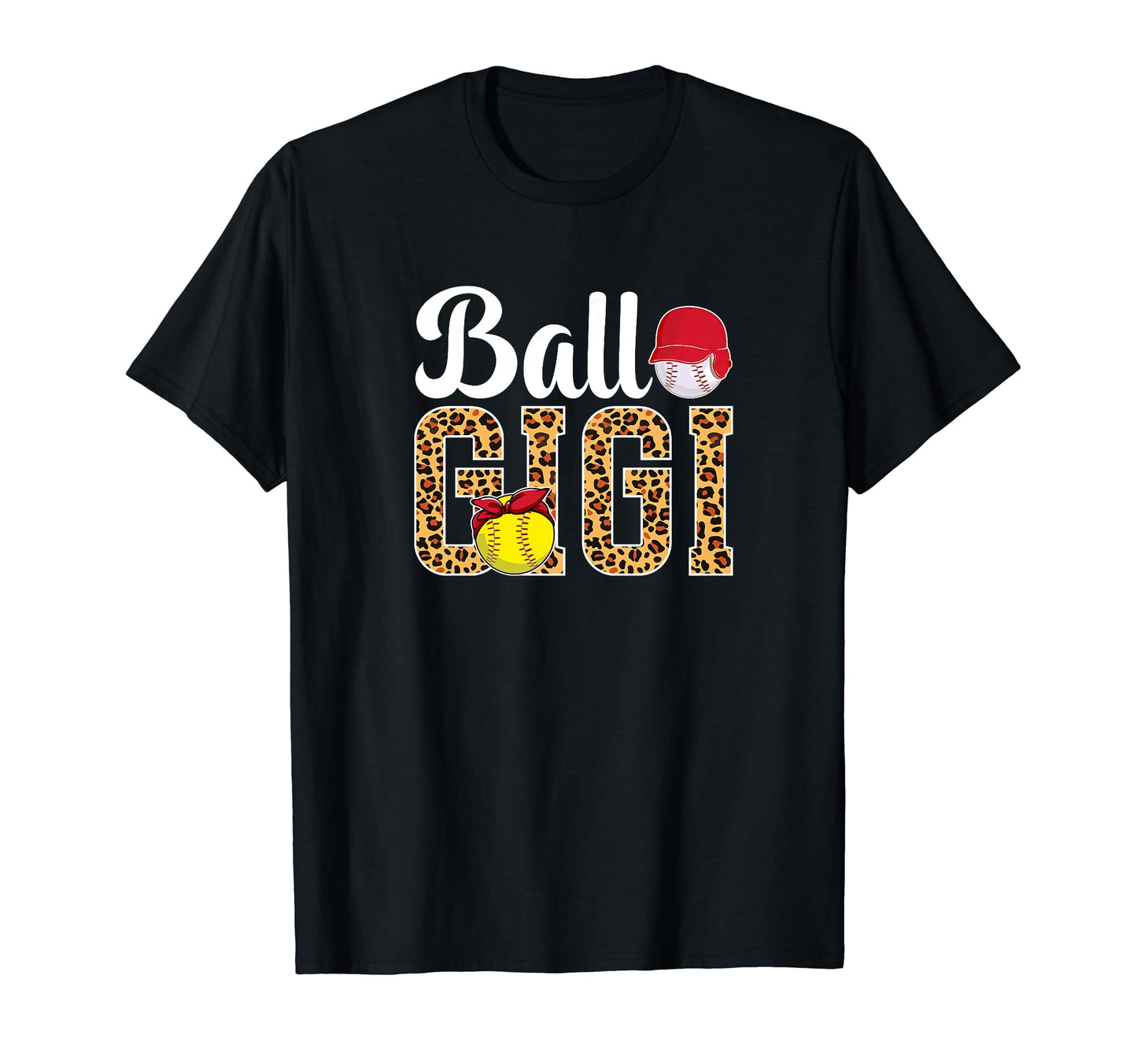 Ball Gigi Leopard Softball Baseball Gigi T-Shirt - Streetwear Style Unisex - T-Shirt, Sweatshirt, Hoodie