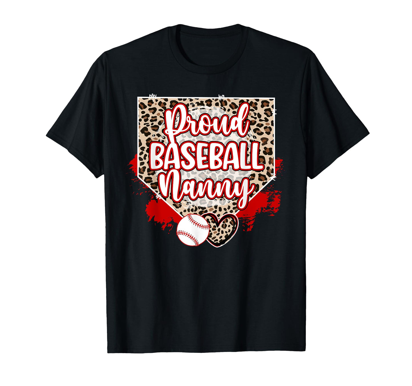 Proud Baseball Nanny Baseball Player T-Shirt - Novelty Apparel Men Women - T-Shirt, Sweatshirt, Hoodie