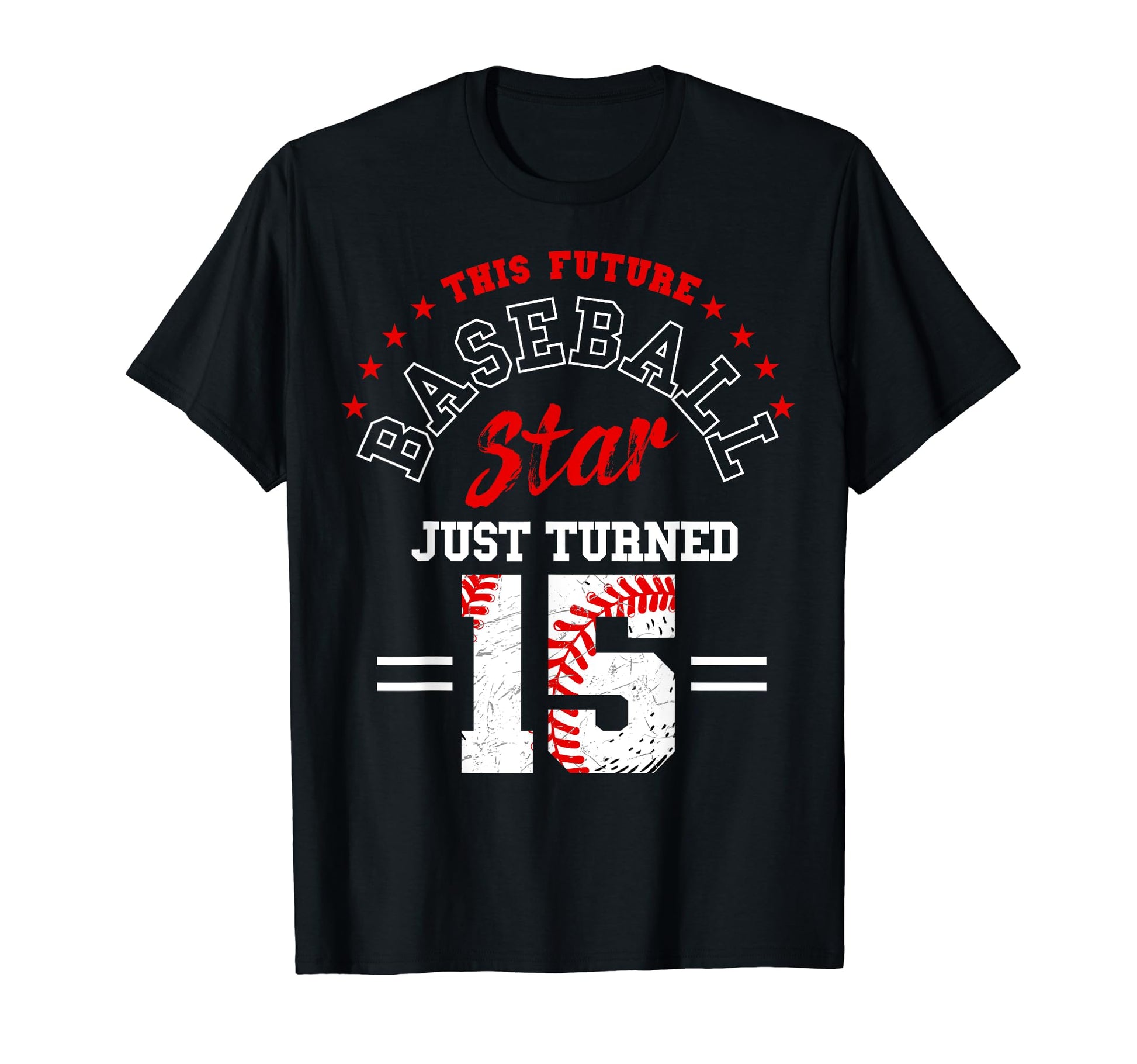 Future Baseball Star Just Turned 15 T-Shirt - Minimalist Print Unisex - T-Shirt, Sweatshirt, Hoodie