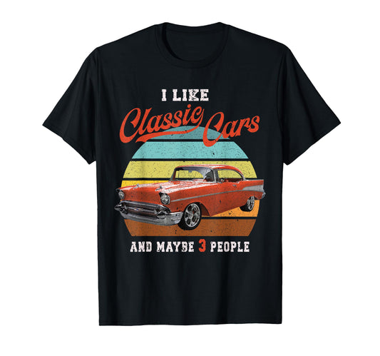 1957 57 Bel Air I Like Cars And Maybe 3 T-Shirt - Custom Art Print Unisex - T-Shirt, Sweatshirt, Hoodie