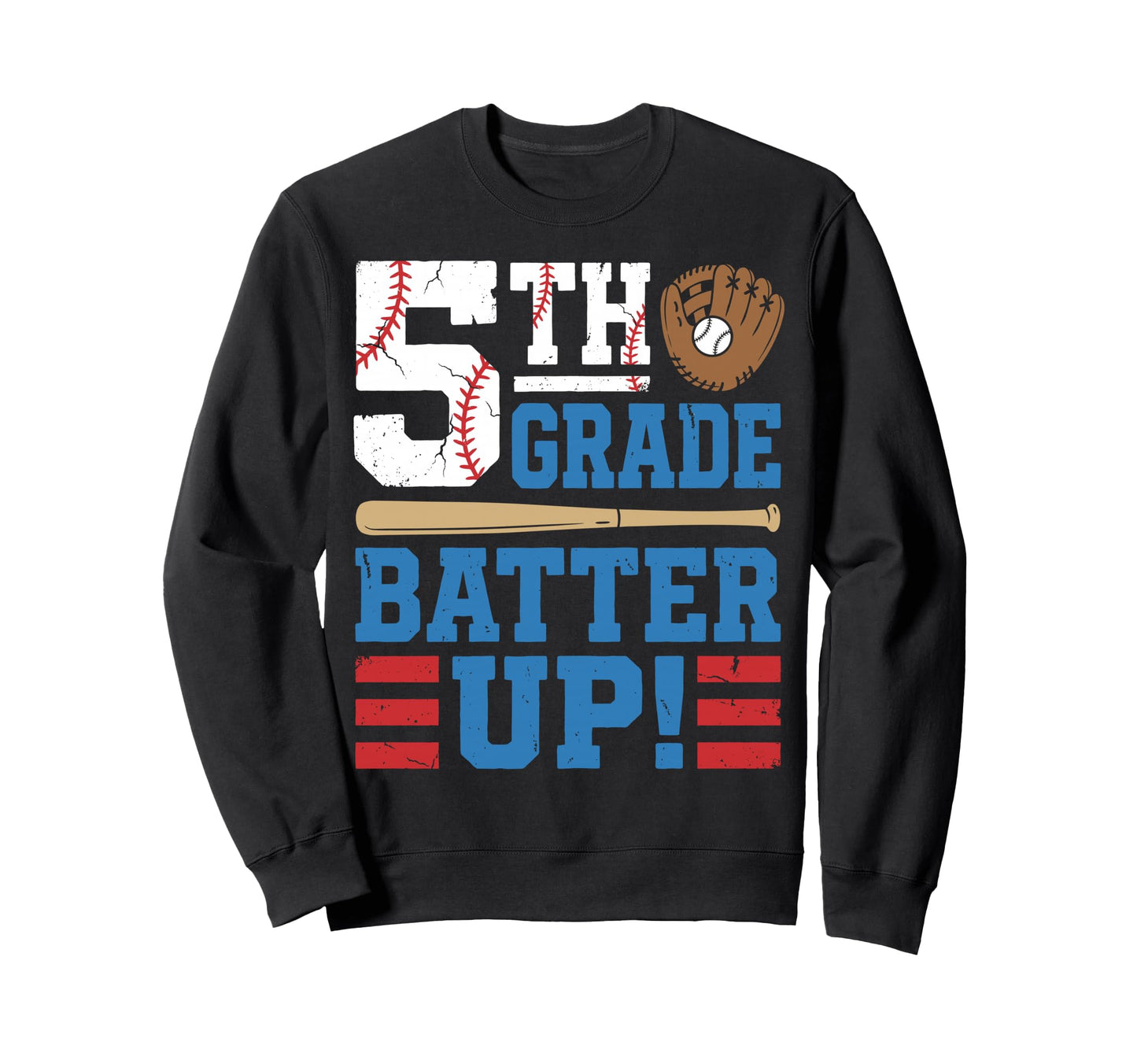 Fifth 5Th Grade Batter Up Baseball Sweatshirt - Custom Art Print Unisex - T-Shirt, Sweatshirt, Hoodie
