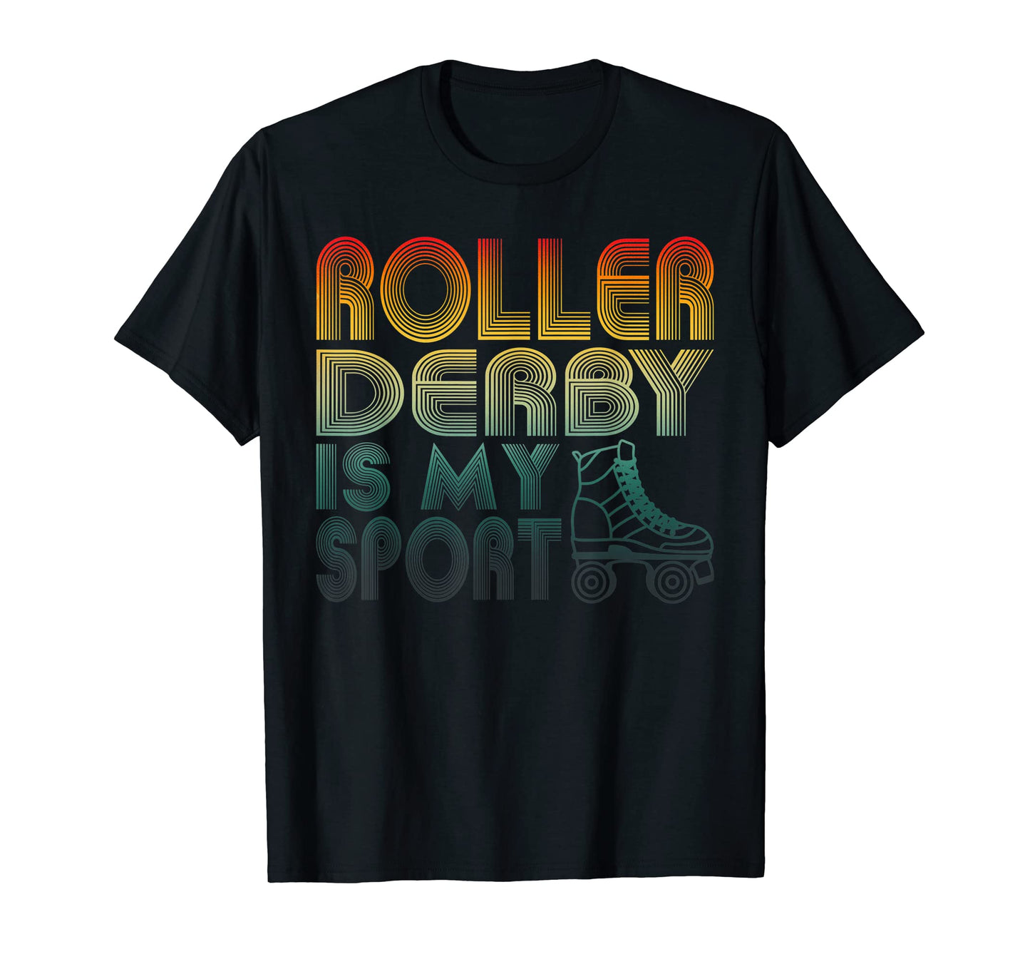 Roller Derby Is My Sport Old School Skating T-Shirt - Trendy Graphic Unisex - T-Shirt, Sweatshirt, Hoodie