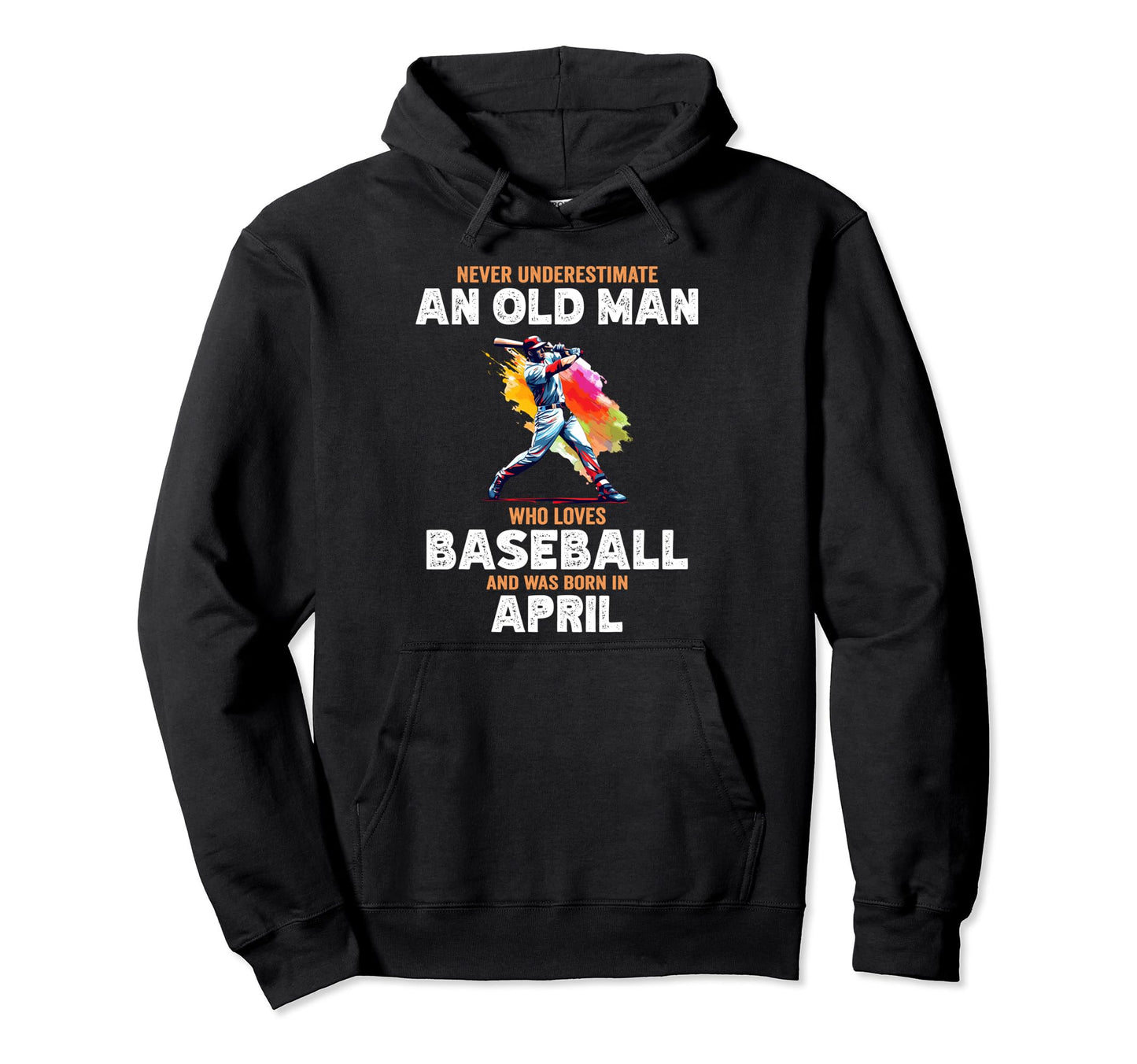Never Underestimate Old Who Loves Hoodie - Streetwear Style Unisex - T-Shirt, Sweatshirt, Hoodie