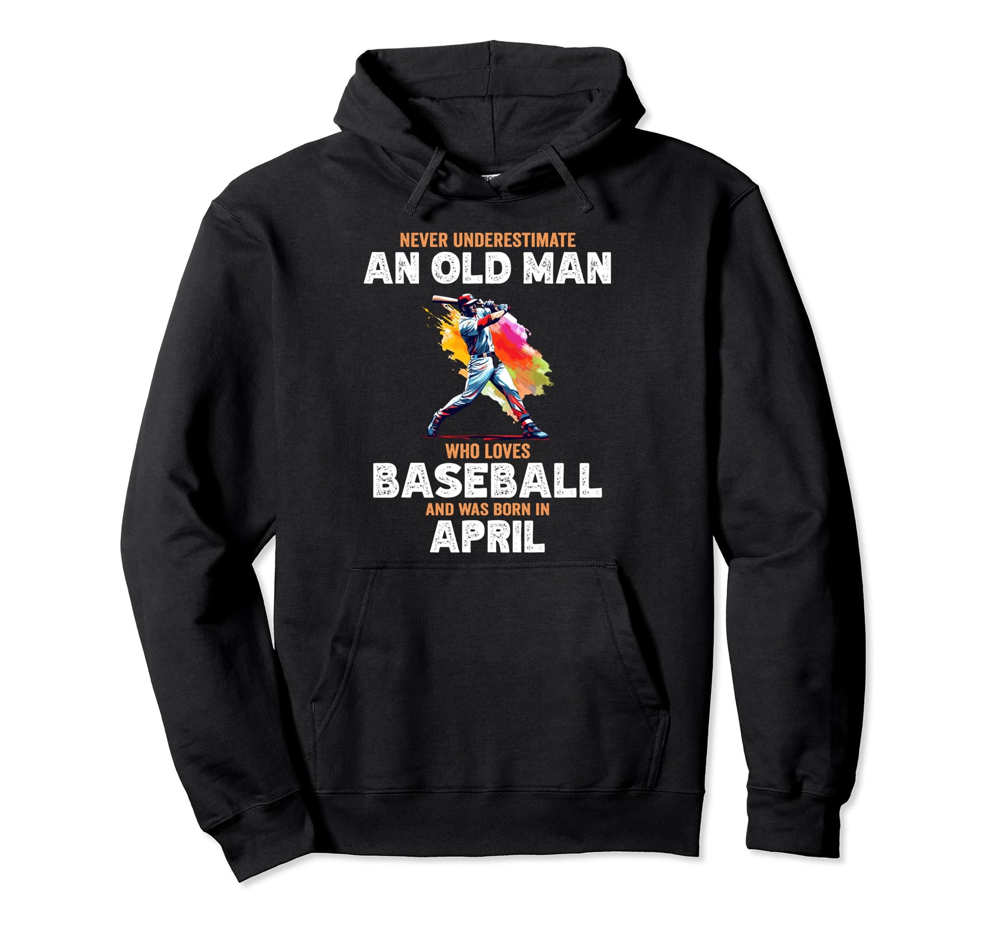 Never Underestimate Old Who Loves Hoodie - Streetwear Style Unisex - T-Shirt, Sweatshirt, Hoodie