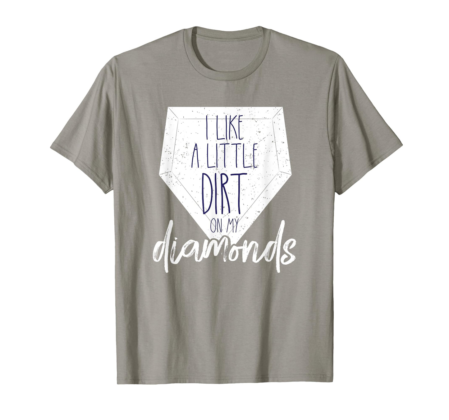 I Like Little Dirt My Diamonds T-Shirt - Streetwear Style for Adults - T-Shirt, Sweatshirt, Hoodie