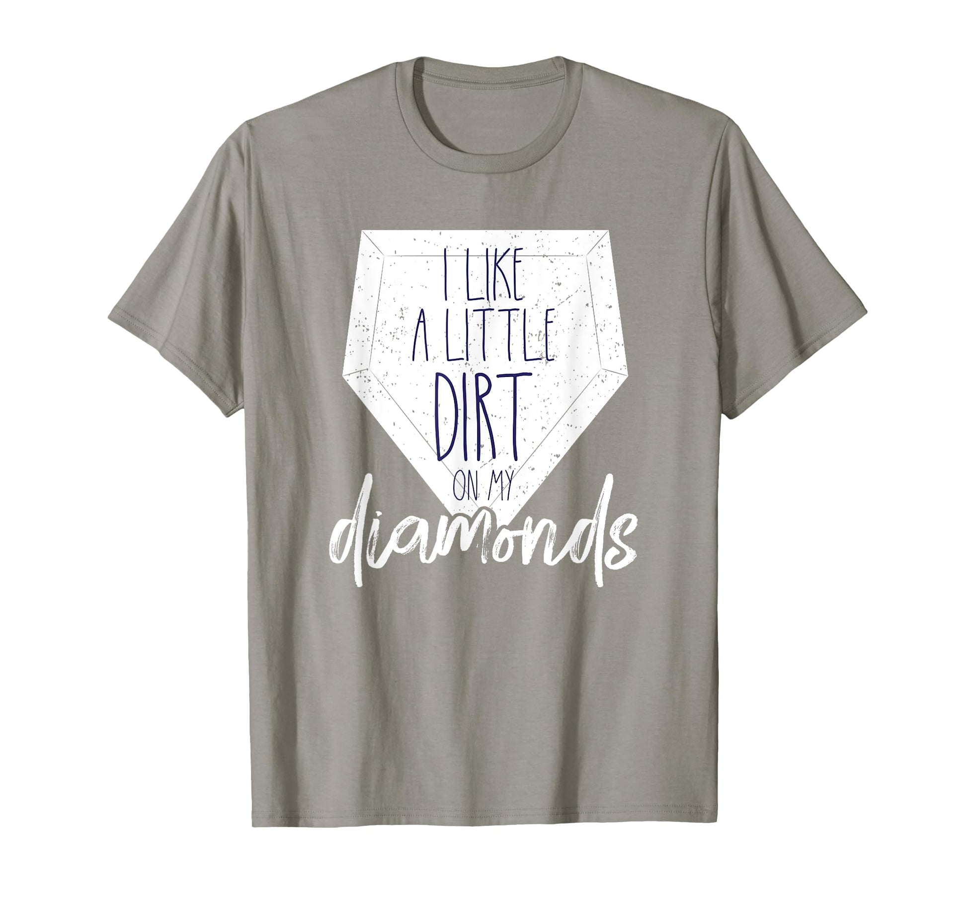 I Like Little Dirt My Diamonds T-Shirt - Streetwear Style for Adults - T-Shirt, Sweatshirt, Hoodie