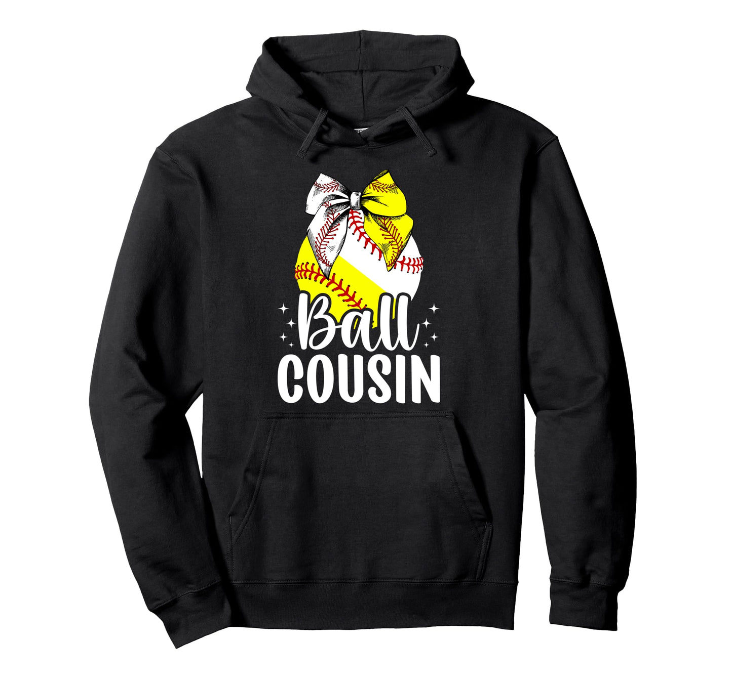 Ball Cousin Softball Baseball Cousin Hoodie - Streetwear Style Men Women - T-Shirt, Sweatshirt, Hoodie