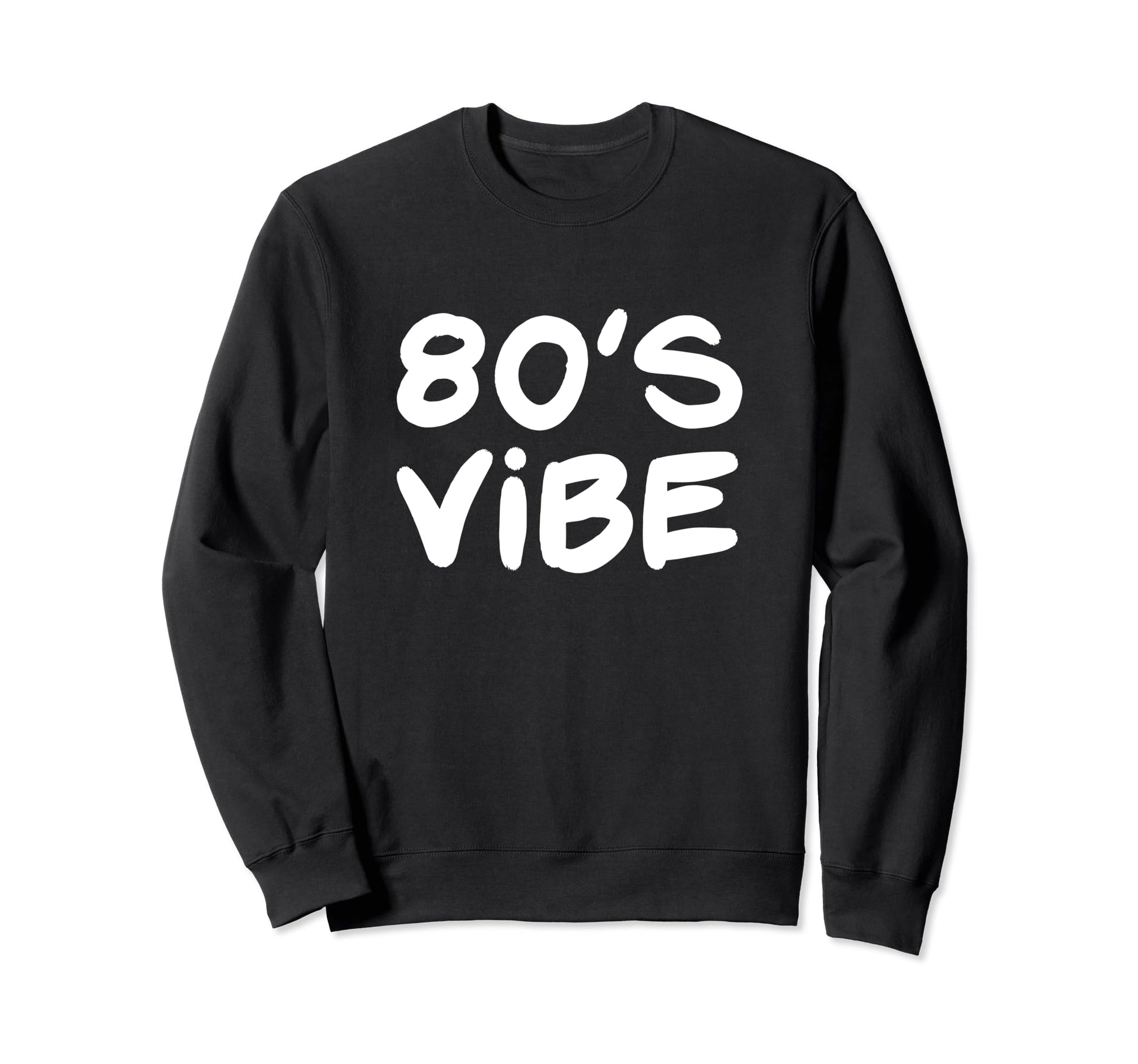 80S Vibe 1980S Costume Eighties Sweatshirt - Novelty Apparel Unisex - T-Shirt, Sweatshirt, Hoodie