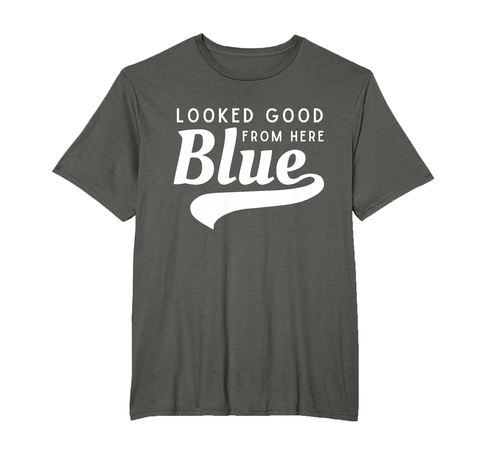 Looked Good From Here Blue Softball Game T-Shirt - Minimalist Print Unisex - T-Shirt, Sweatshirt, Hoodie