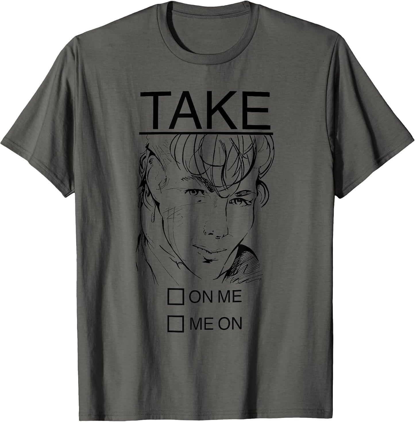 TAKE ME ON - Adult & Kids T-Shirts, Sweatshirts & Hoodies apparel design preview 1