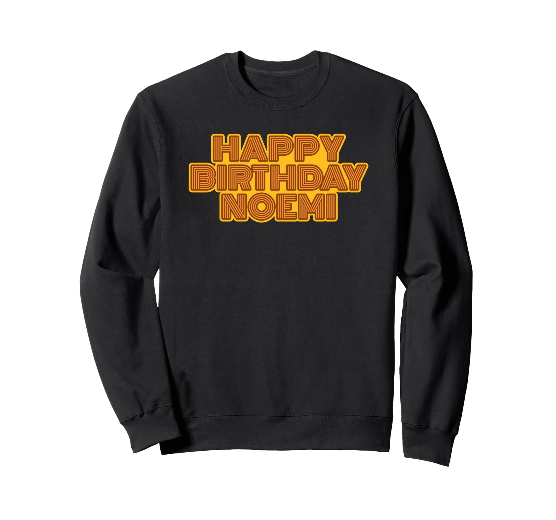Happy Birthday Noemi Personalized Sweatshirt - Custom Art Print Men Women - T-Shirt, Sweatshirt, Hoodie