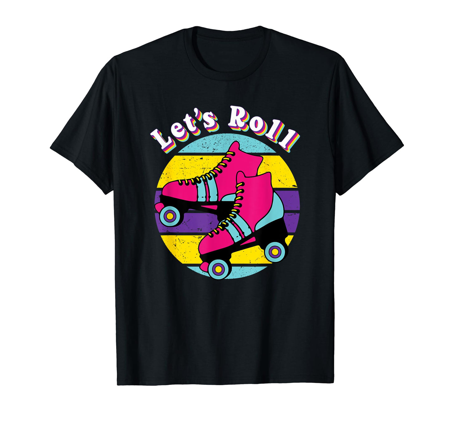 Lets Roll Roller Skates 70S 80S 90S T-Shirt - Custom Art Print Men Women - T-Shirt, Sweatshirt, Hoodie