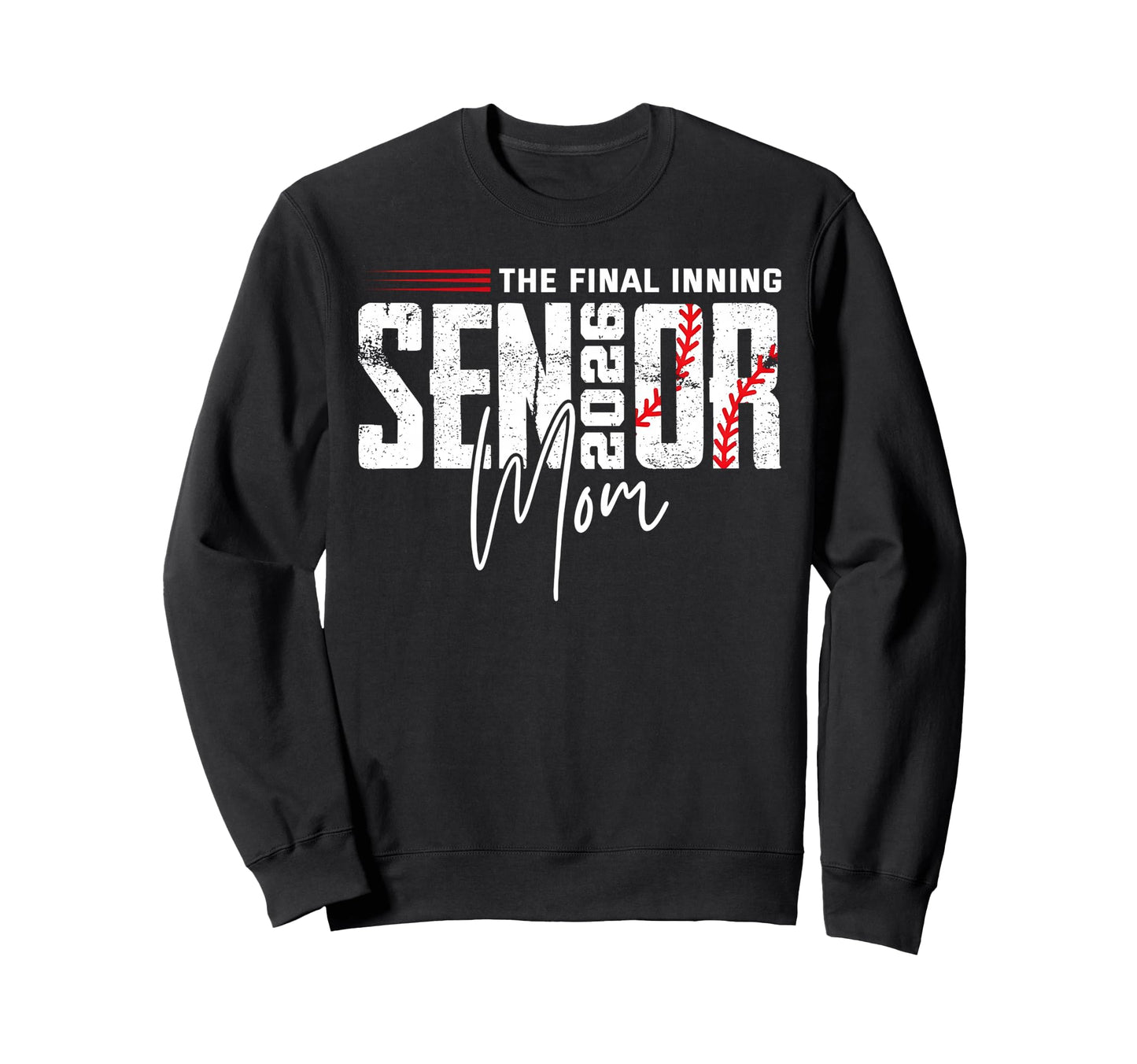 Final Inning Senior Mom 2026 Sweatshirt - Custom Art Print for Adults - T-Shirt, Sweatshirt, Hoodie