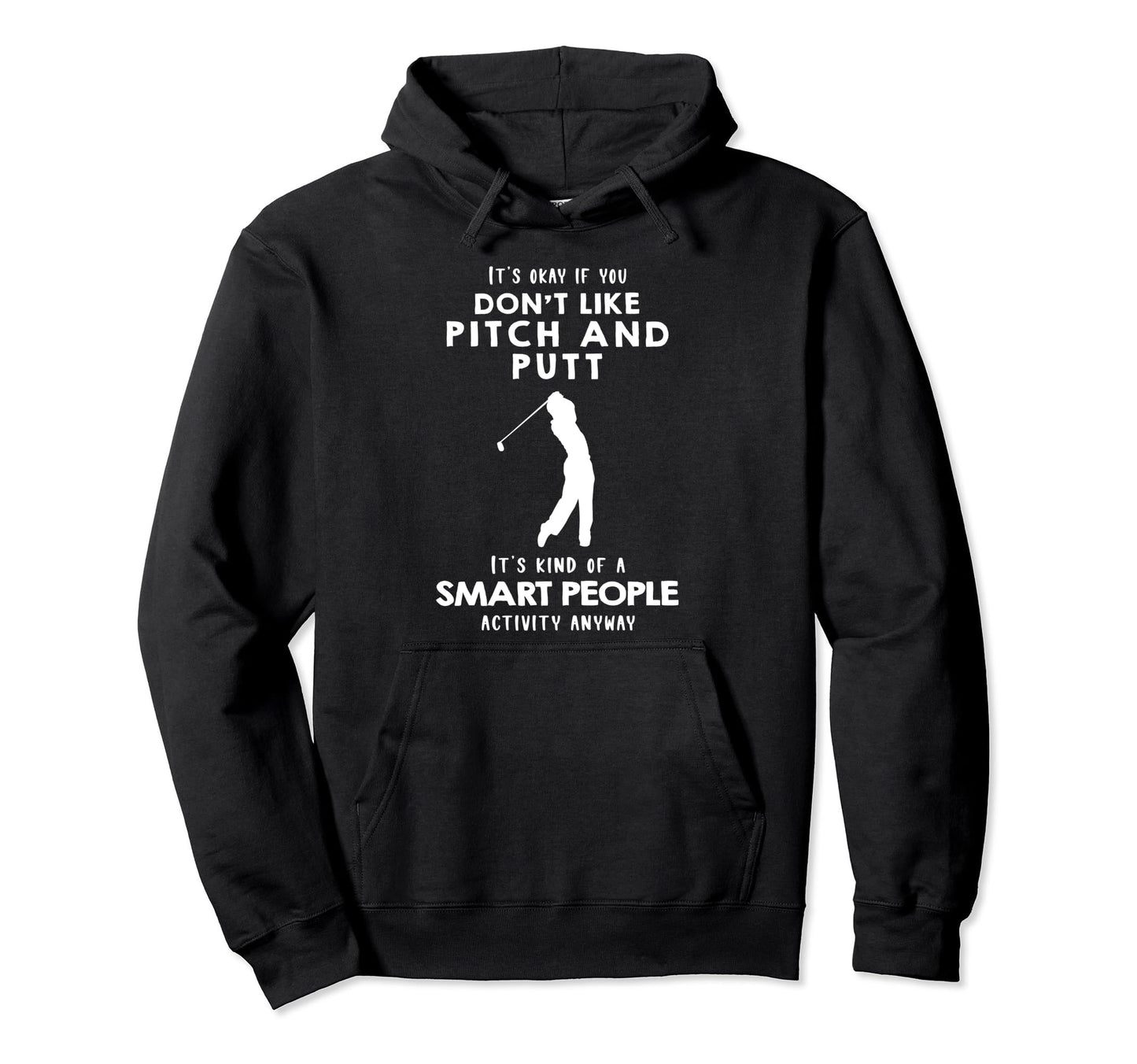Its Ok If You Dont Like Pitch And Hoodie - Casual Everyday Wear for Adults - T-Shirt, Sweatshirt, Hoodie