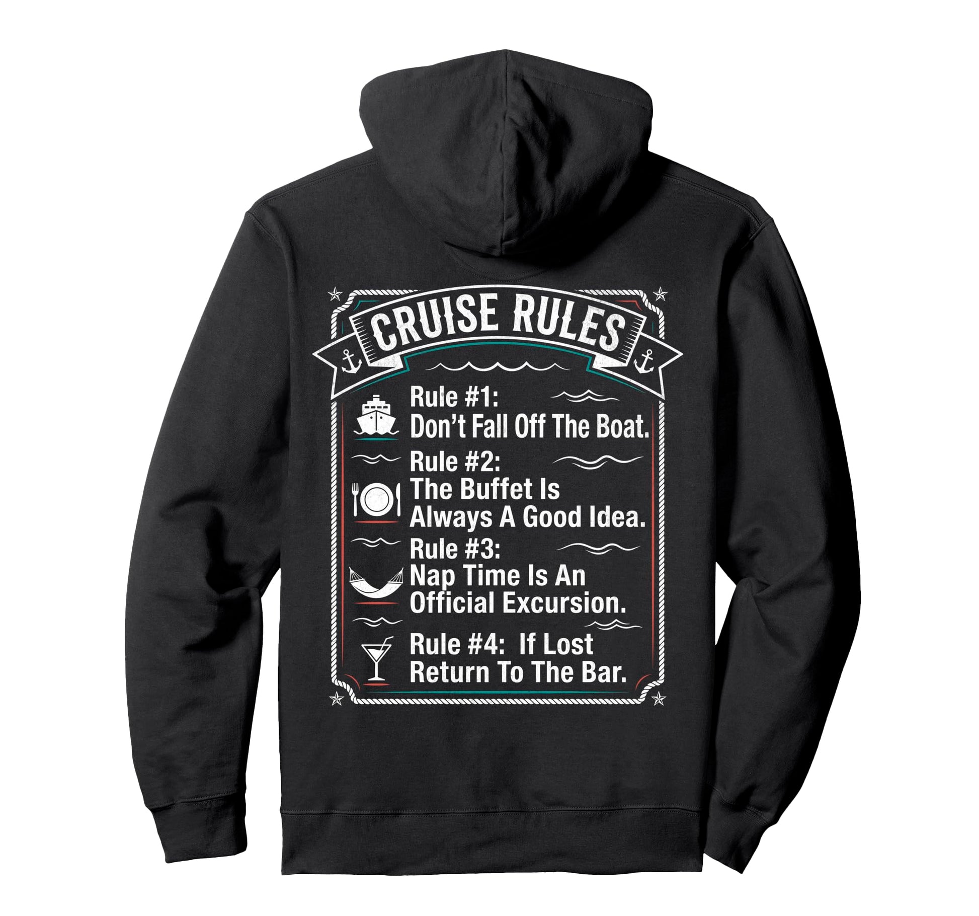 Funny Cruise Rules Dont Fall Off Boat Hoodie - Graphic Print Men Women - T-Shirt, Sweatshirt, Hoodie