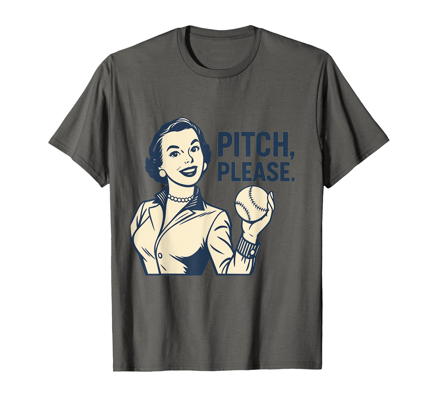 Pitch Please Baseball Mom Funny T-Shirt - Novelty Apparel for Adults - T-Shirt, Sweatshirt, Hoodie