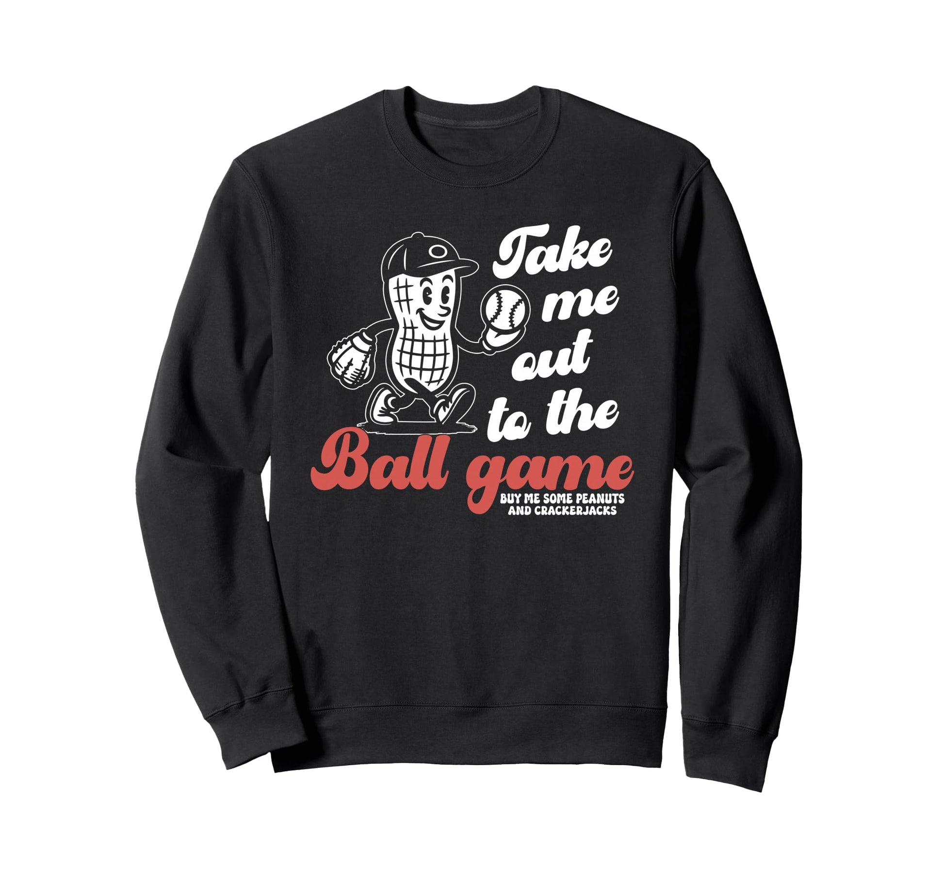 Take Me Out To Ball Game Baseball Sweatshirt - Casual Everyday Wear Unisex - T-Shirt, Sweatshirt, Hoodie