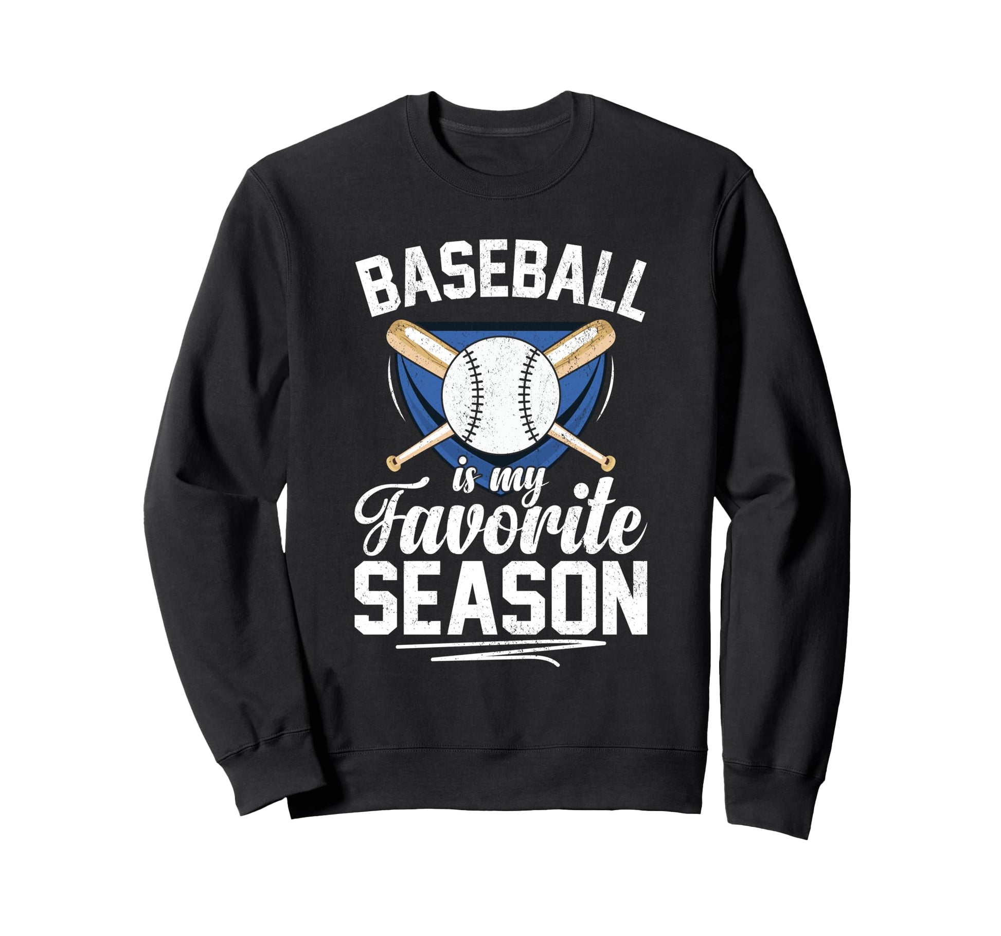 Baseball Is My Favorite Season Sweatshirt - Unique Graphic Men Women - T-Shirt, Sweatshirt, Hoodie