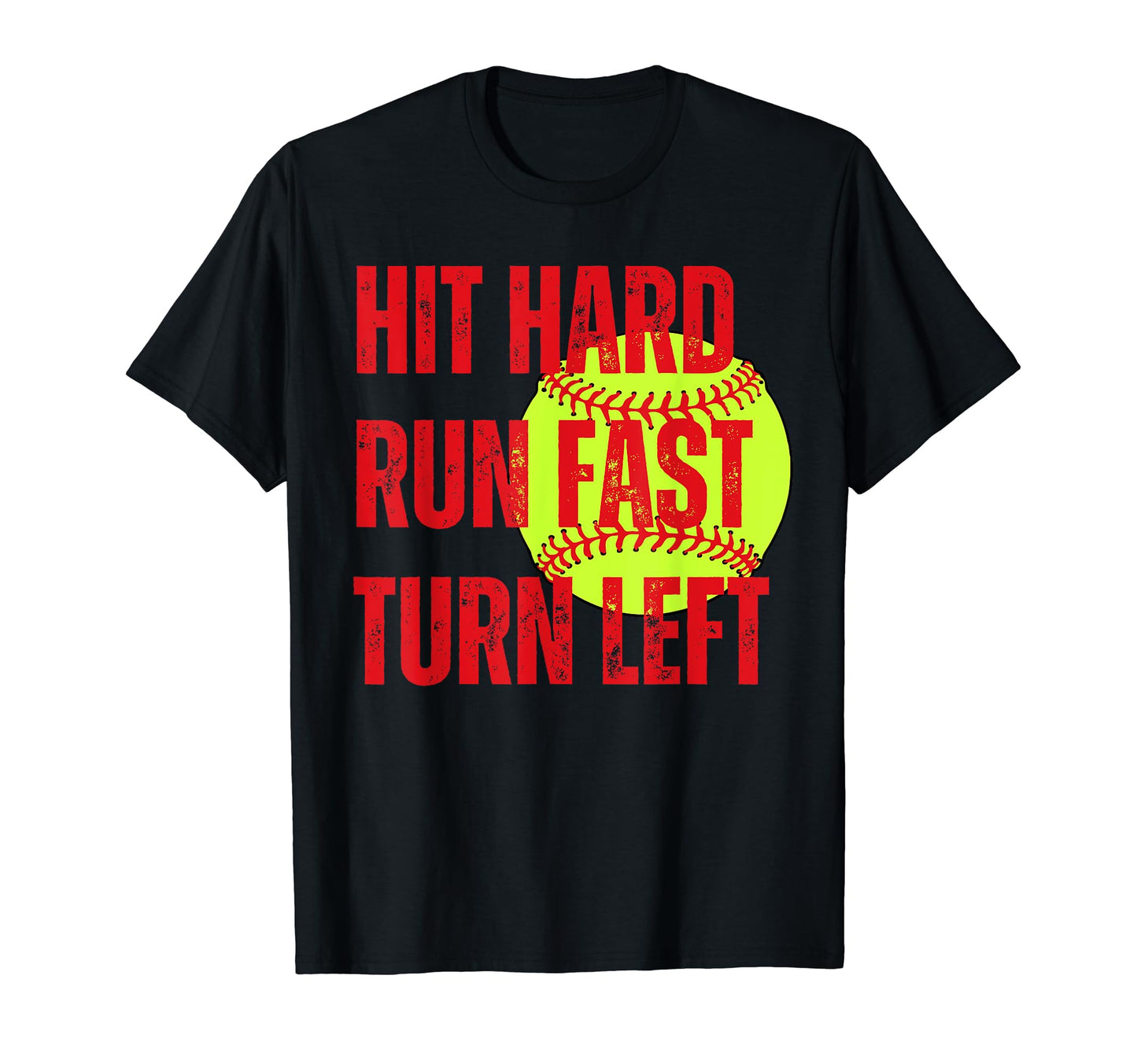 Hit Hard Run Fast Turn Left Funny T-Shirt - Fun Novelty Design for Adults - T-Shirt, Sweatshirt, Hoodie