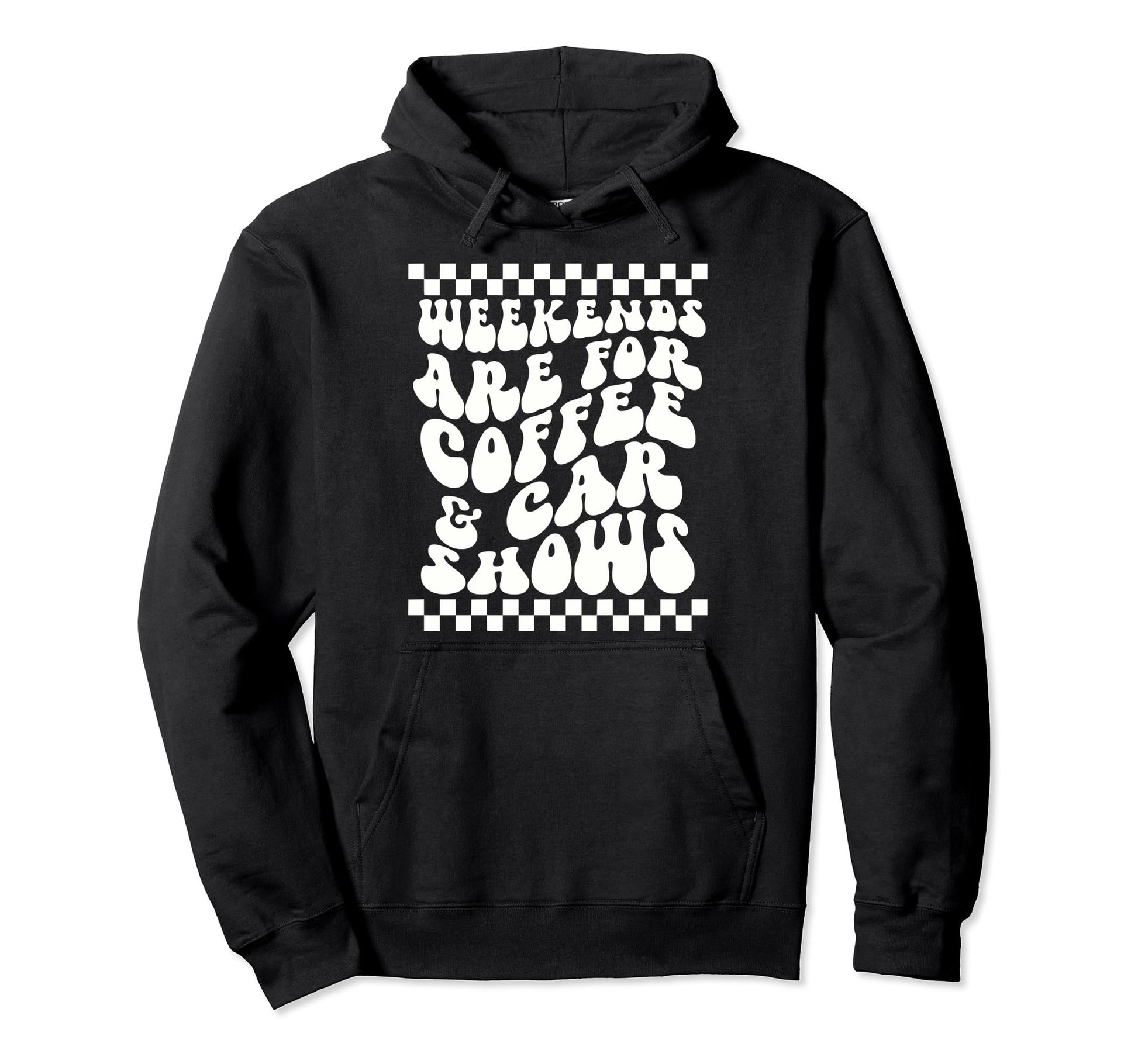 Weekends Are Coffee And Car Shows Hoodie - Fun Novelty Design Men Women - T-Shirt, Sweatshirt, Hoodie
