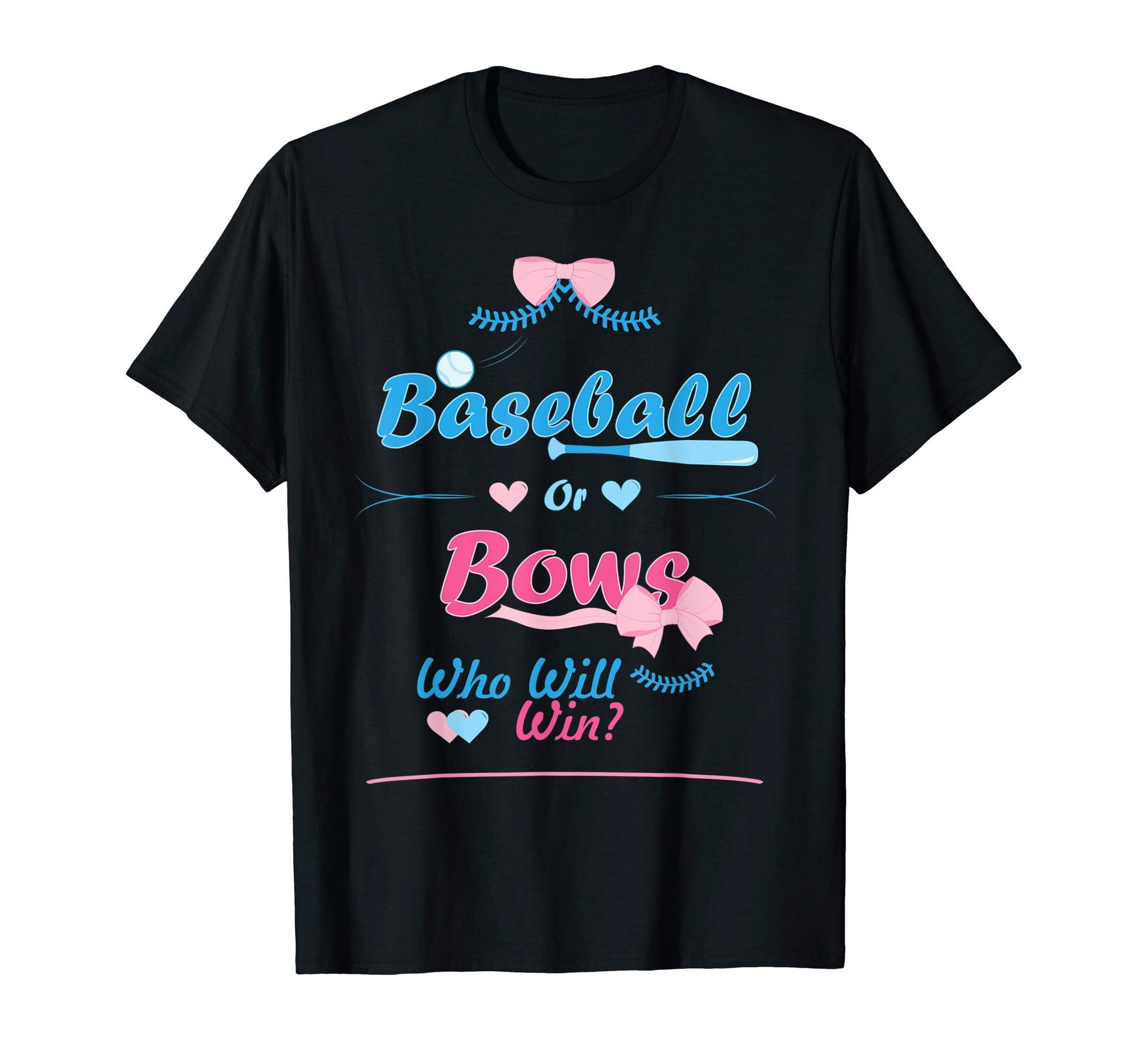 Mens Baseball Or Bows Who Will Win T-Shirt - Fun Novelty Design Men Women - T-Shirt, Sweatshirt, Hoodie