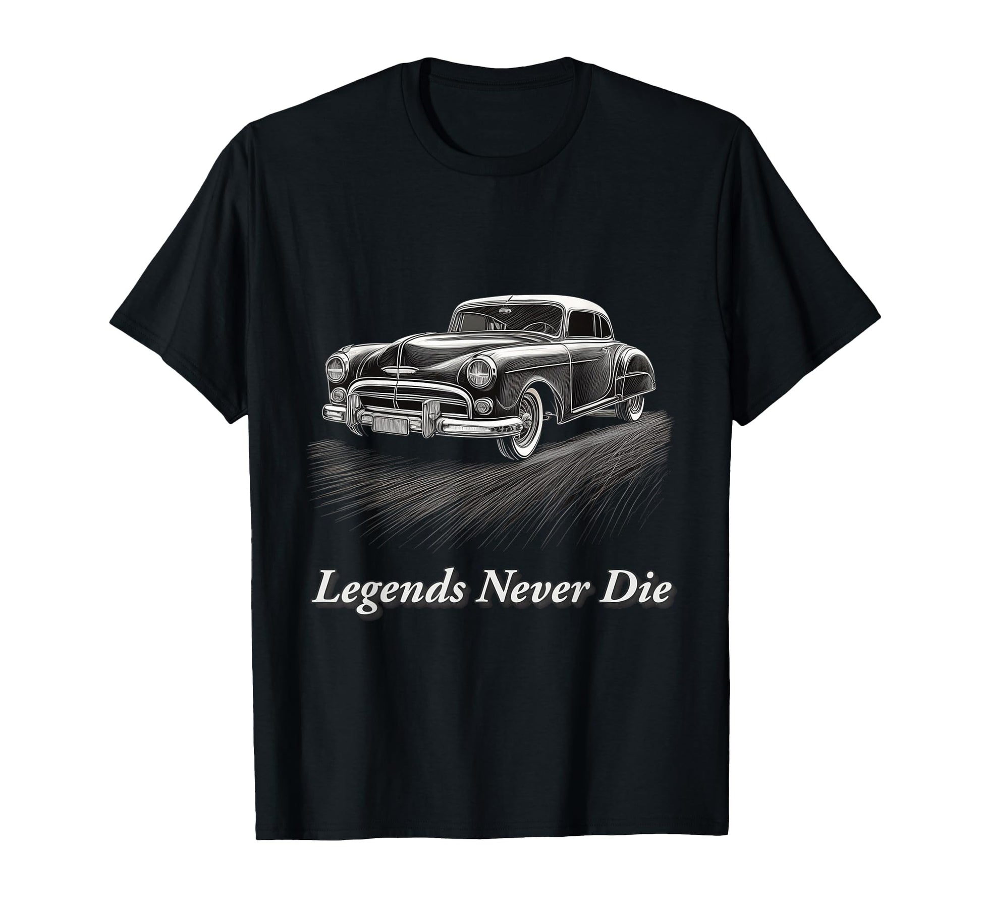 Legends Never Die Hot Rod Muscle Car T-Shirt - Streetwear Style Men Women - T-Shirt, Sweatshirt, Hoodie