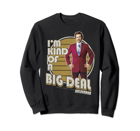 Anchorman Im Kind Big Deal Striped Sweatshirt - Fun Novelty Design Unisex - T-Shirt, Sweatshirt, Hoodie