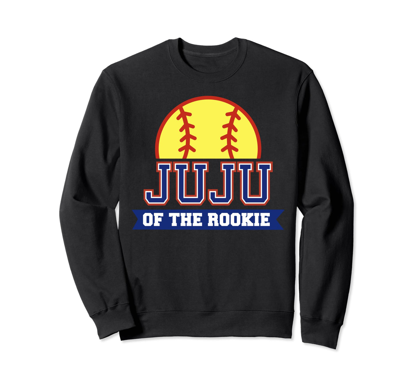 Juju Rookie 1St Birthday Softball Sweatshirt - Unique Graphic for Adults - T-Shirt, Sweatshirt, Hoodie