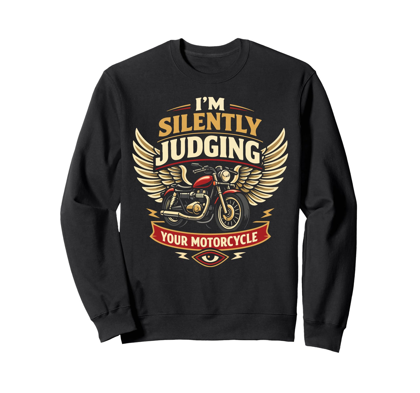 Motorcycle Biker Im Silently Judging Sweatshirt - Aesthetic Graphic Unisex - T-Shirt, Sweatshirt, Hoodie