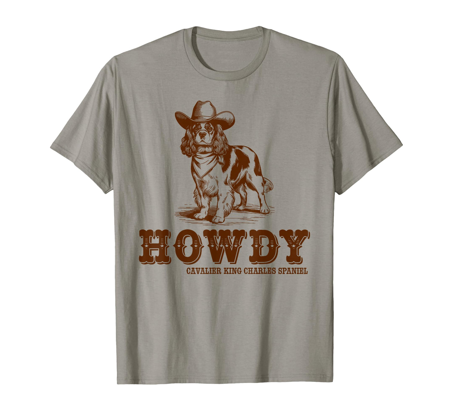 Howdy Cavalier King Charles Spaniel T-Shirt - Streetwear Style Men Women - T-Shirt, Sweatshirt, Hoodie