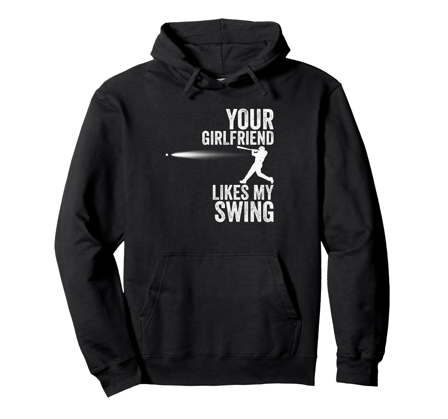 Your Girlfriend Likes My Swing Funny Hoodie - Custom Art Print Unisex - T-Shirt, Sweatshirt, Hoodie