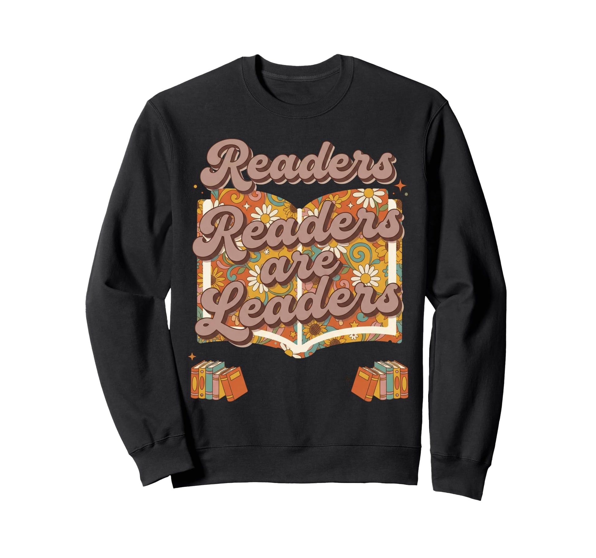 Readers Are Leaders Reading Book Lover Sweatshirt - Novelty Apparel Unisex - T-Shirt, Sweatshirt, Hoodie