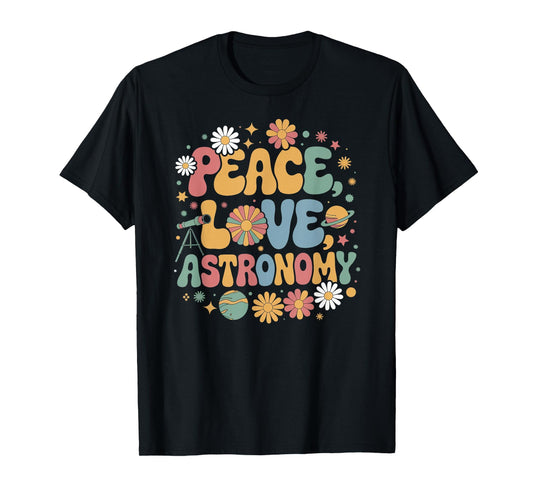 Astronomer 60S 70S Hippie Peace Love T-Shirt - Trendy Graphic Men Women - T-Shirt, Sweatshirt, Hoodie