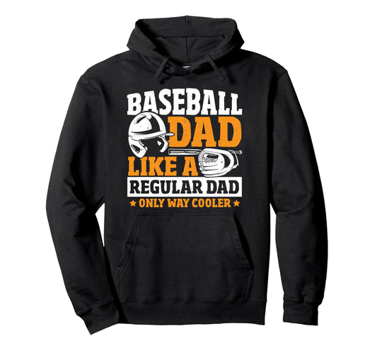 Baseball Dad Like Regular Dad Only Hoodie - Aesthetic Graphic for Adults - T-Shirt, Sweatshirt, Hoodie